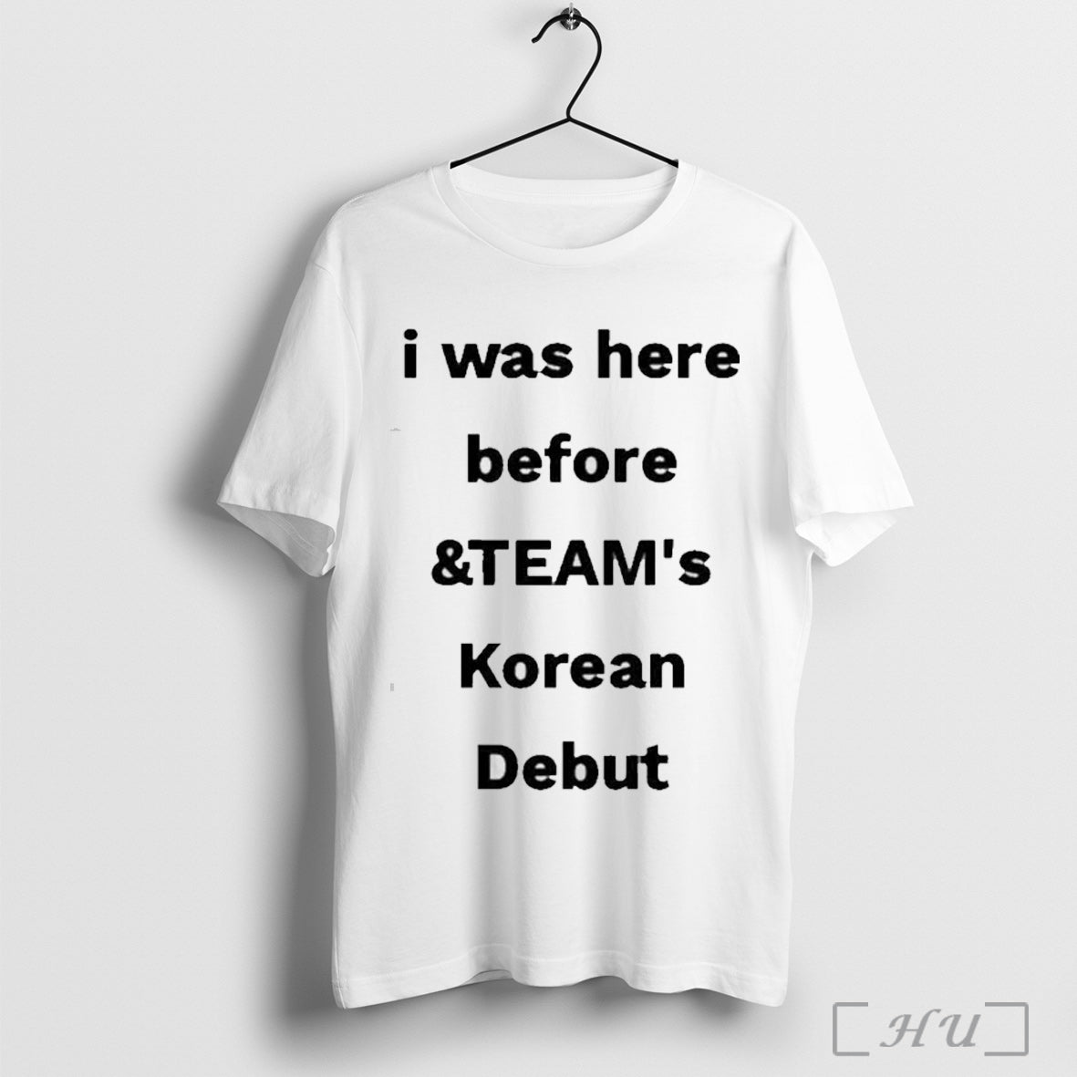 Officials I Was Here Before Teams Korean Debut - Adult & Kids T-Shirts, Sweatshirts & Hoodies apparel design preview 1