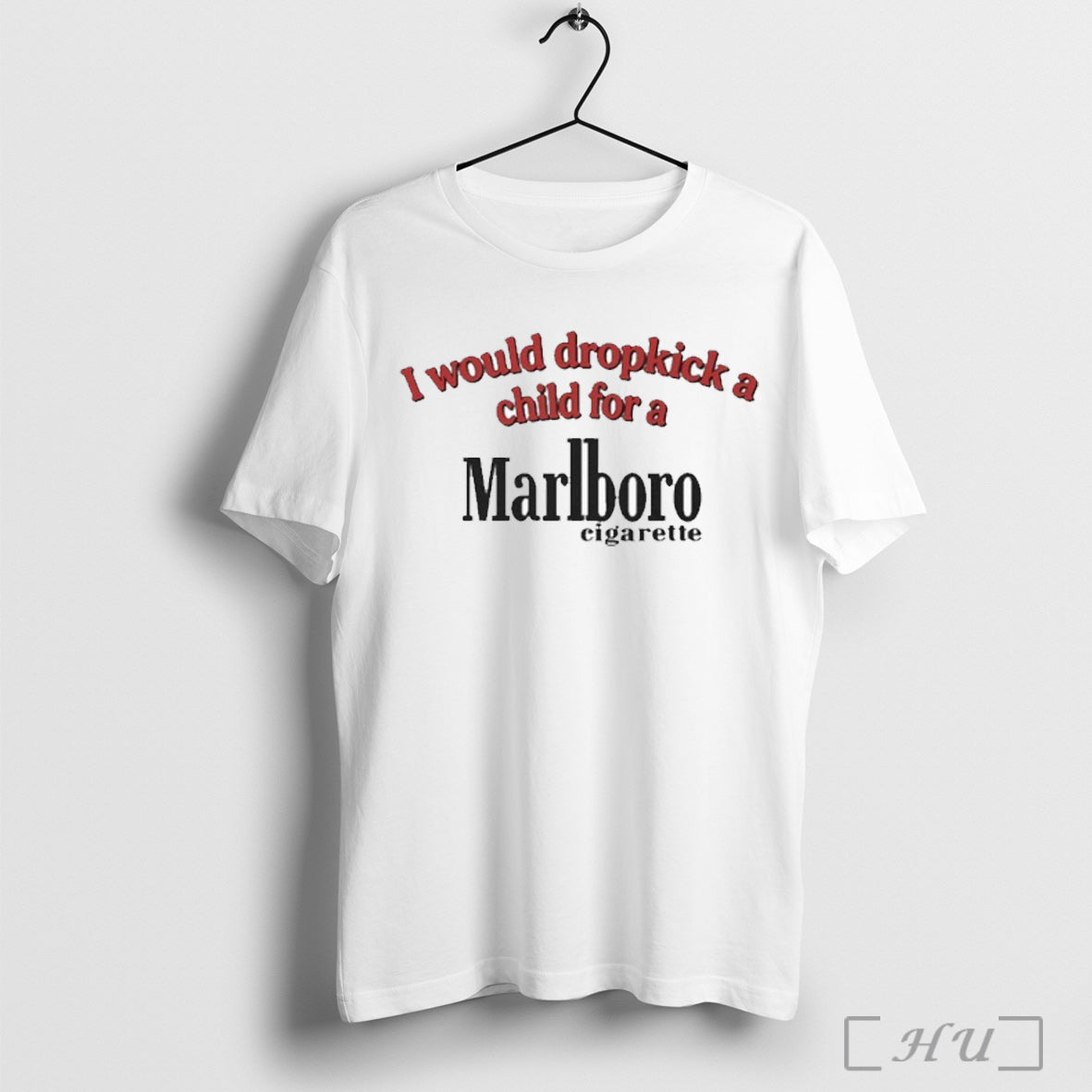 Officials I Would Dropkick A Child For Snus Marlboro - Adult & Kids T-Shirts, Sweatshirts & Hoodies apparel design preview 1