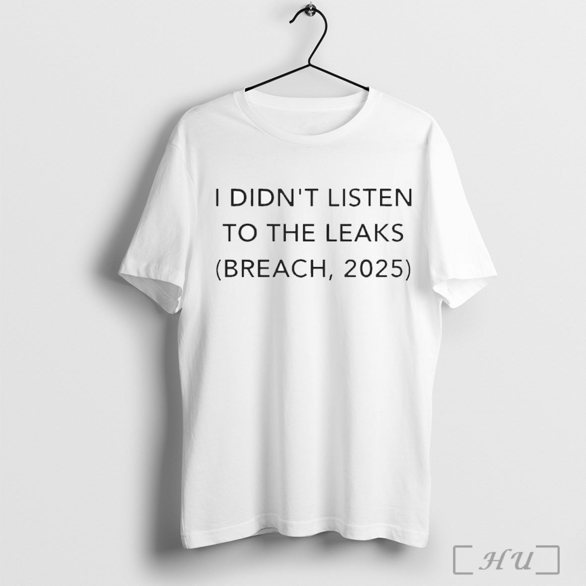 Officials I Didnt Listen To The Leaks Breach 2025 - Adult & Kids T-Shirts, Sweatshirts & Hoodies apparel design preview 1