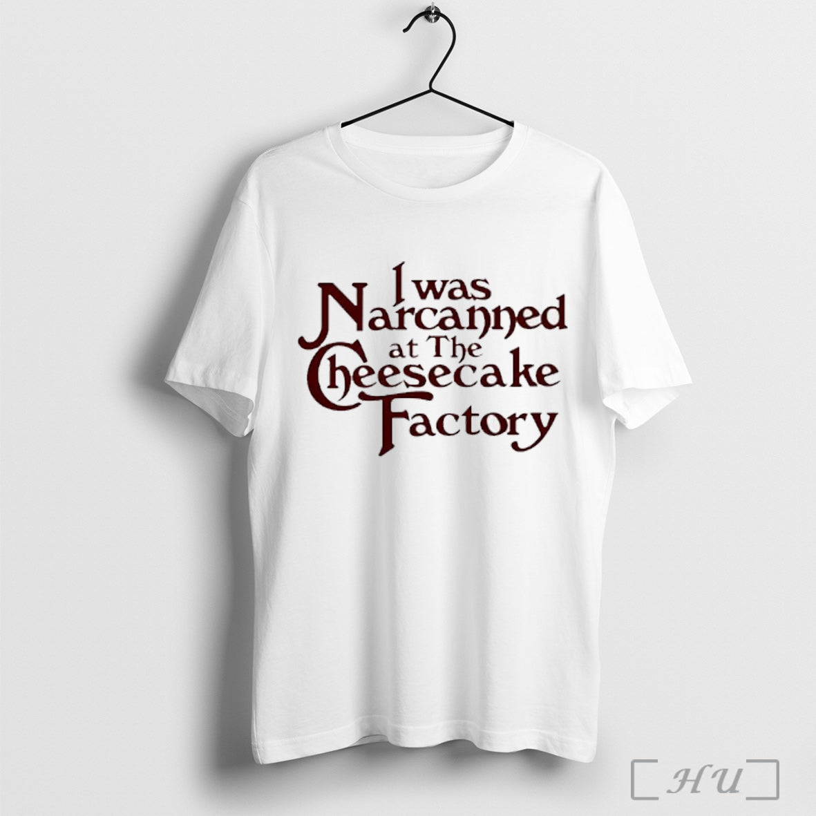 Officials I Was Narcanned At The Cheesecake Factory - Adult & Kids T-Shirts, Sweatshirts & Hoodies apparel design preview 1