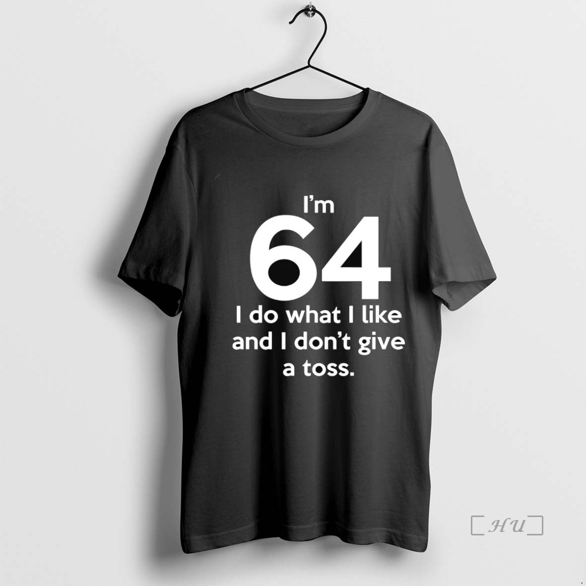 Officials Im 64 I Do What Like And Dont Give A Toss - Adult & Kids T-Shirts, Sweatshirts & Hoodies apparel design preview 1