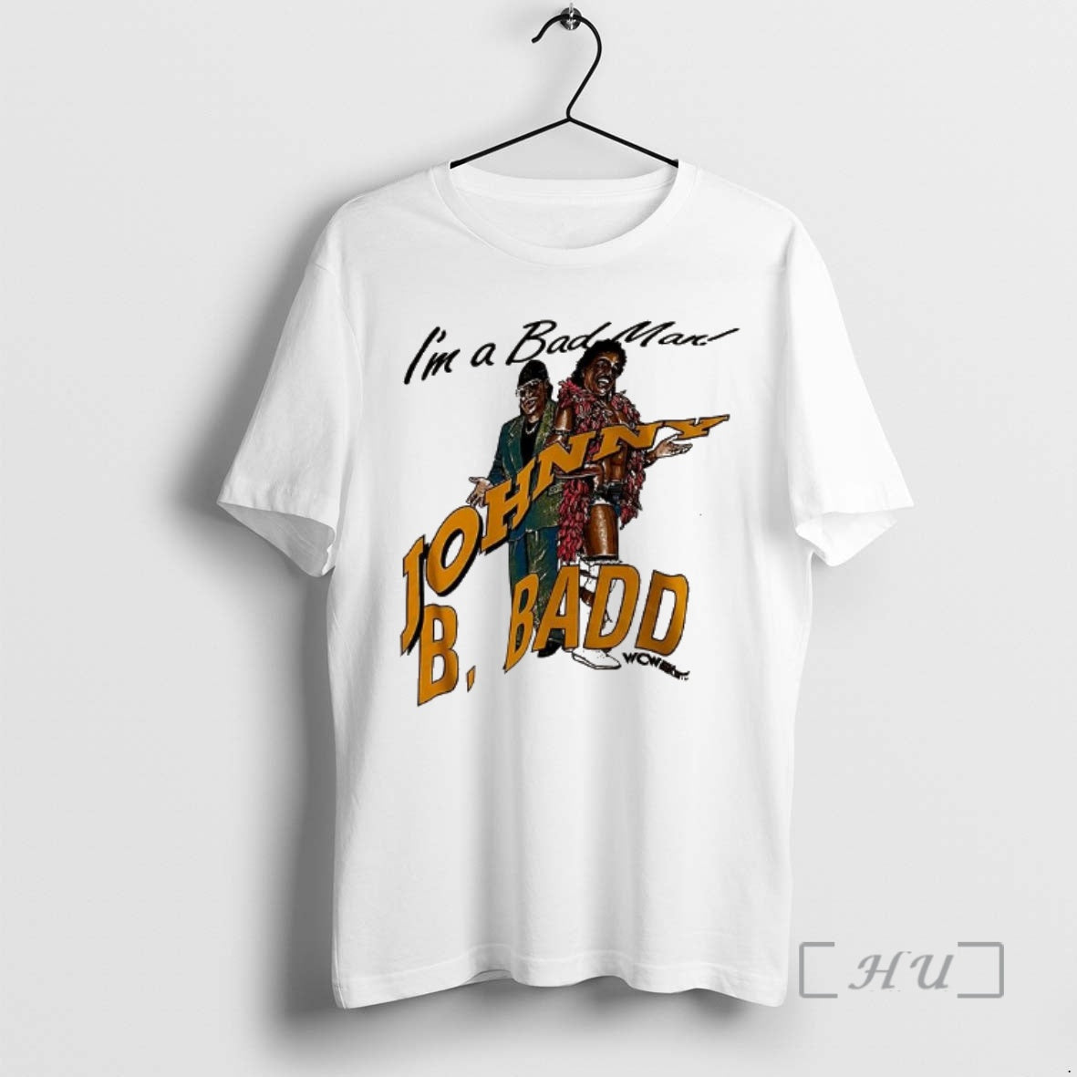 Officials Im A Bad Man Johnny B Badd - Adult & Kids T-Shirts, Sweatshirts & Hoodies apparel design preview 1