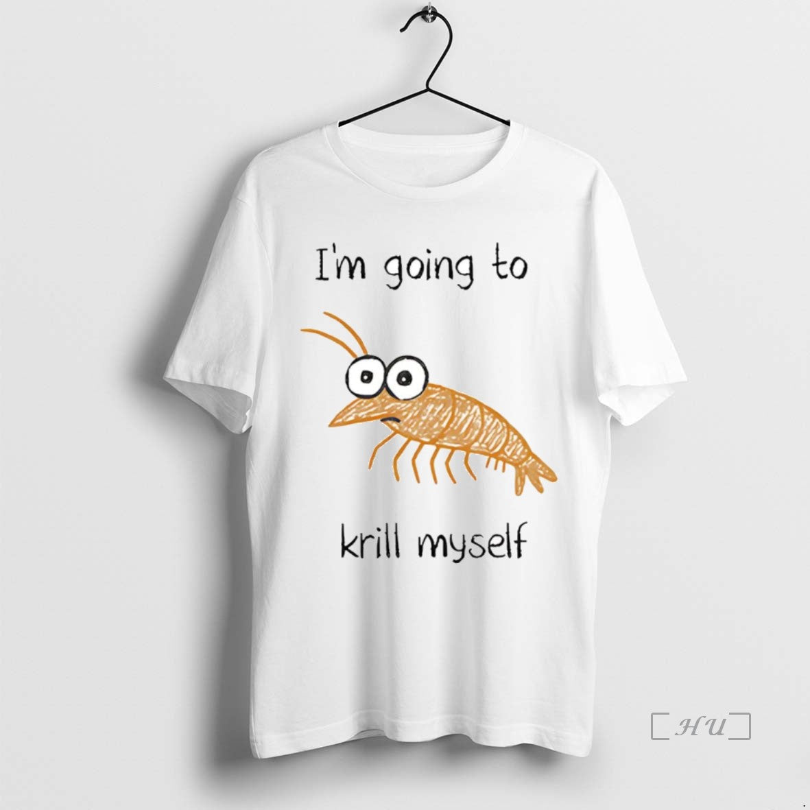 Officials Im Going To Krill Myself - Adult & Kids T-Shirts, Sweatshirts & Hoodies apparel design preview 1
