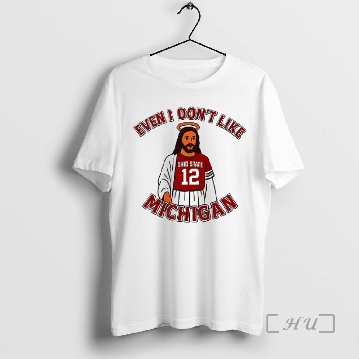 Officials Jesus Even I Dont Like Michigan Ohio - Adult & Kids T-Shirts, Sweatshirts & Hoodies apparel design preview 1