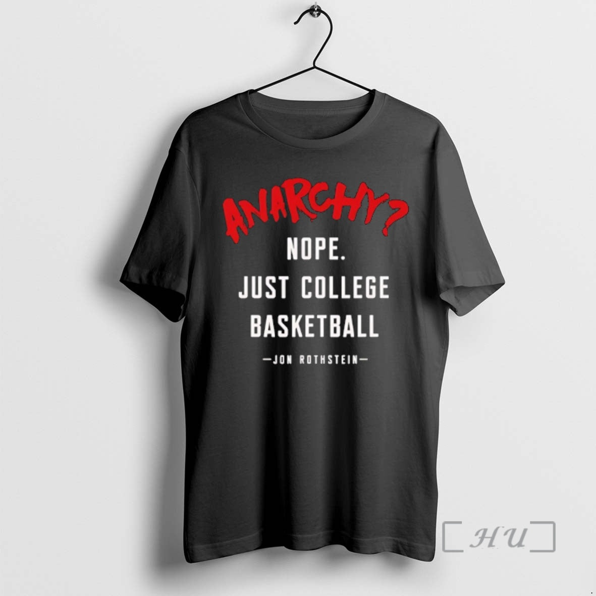 Officials Jon Rothstein Anarchy Nope Just College - Adult & Kids T-Shirts, Sweatshirts & Hoodies apparel design preview 1