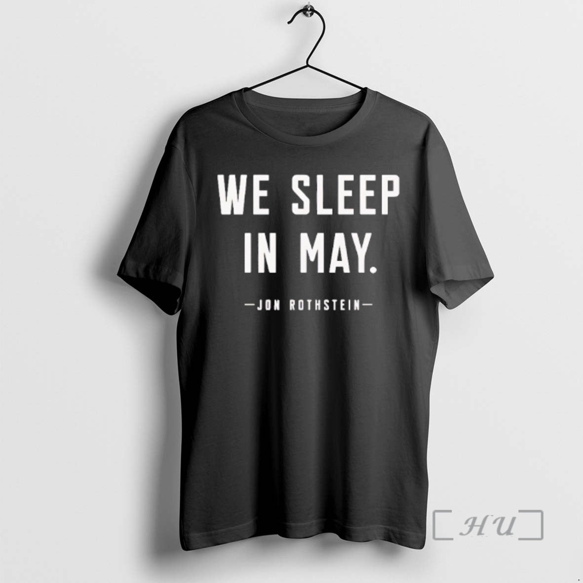 Officials Jon Rothstein We Sleep In May - Adult & Kids T-Shirts, Sweatshirts & Hoodies apparel design preview 1