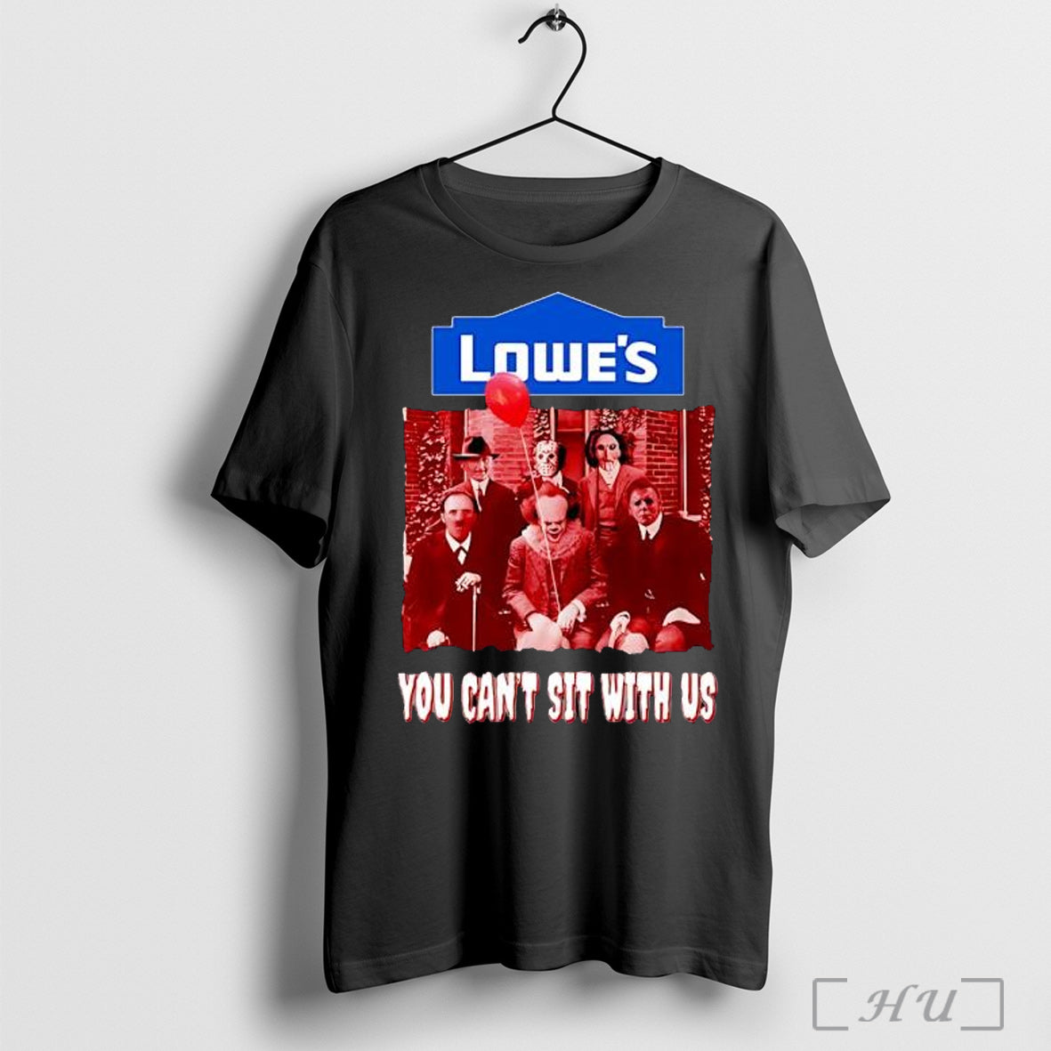 Officials Lowes You Cant Sit With Us - Adult & Kids T-Shirts, Sweatshirts & Hoodies apparel design preview 1