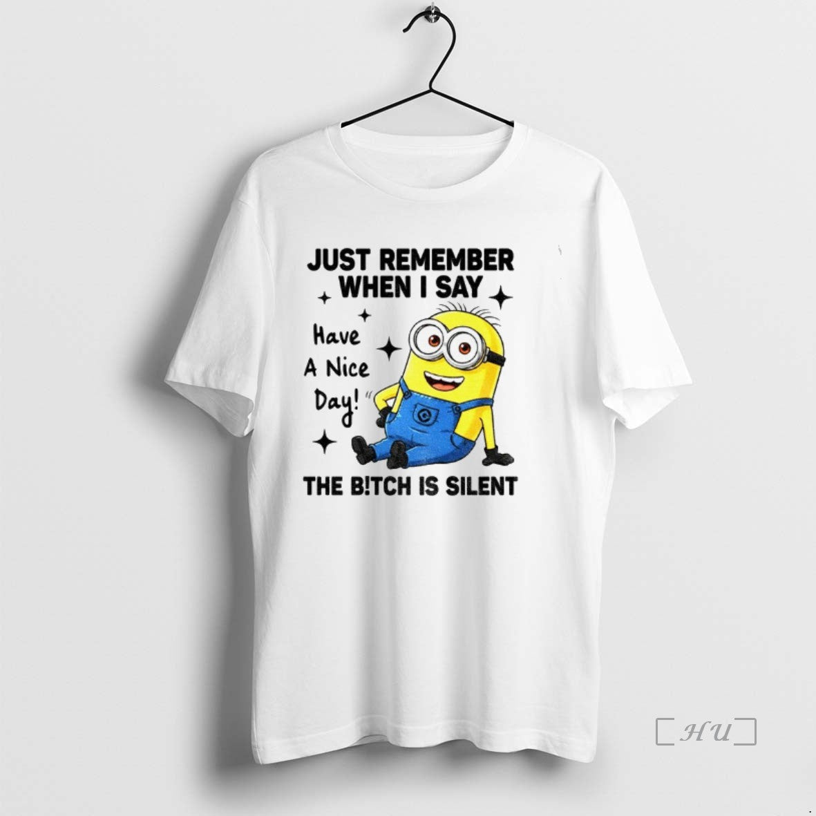 Officials Minion Just Remember When I Say Have A Nice - Adult & Kids T-Shirts, Sweatshirts & Hoodies apparel design preview 1