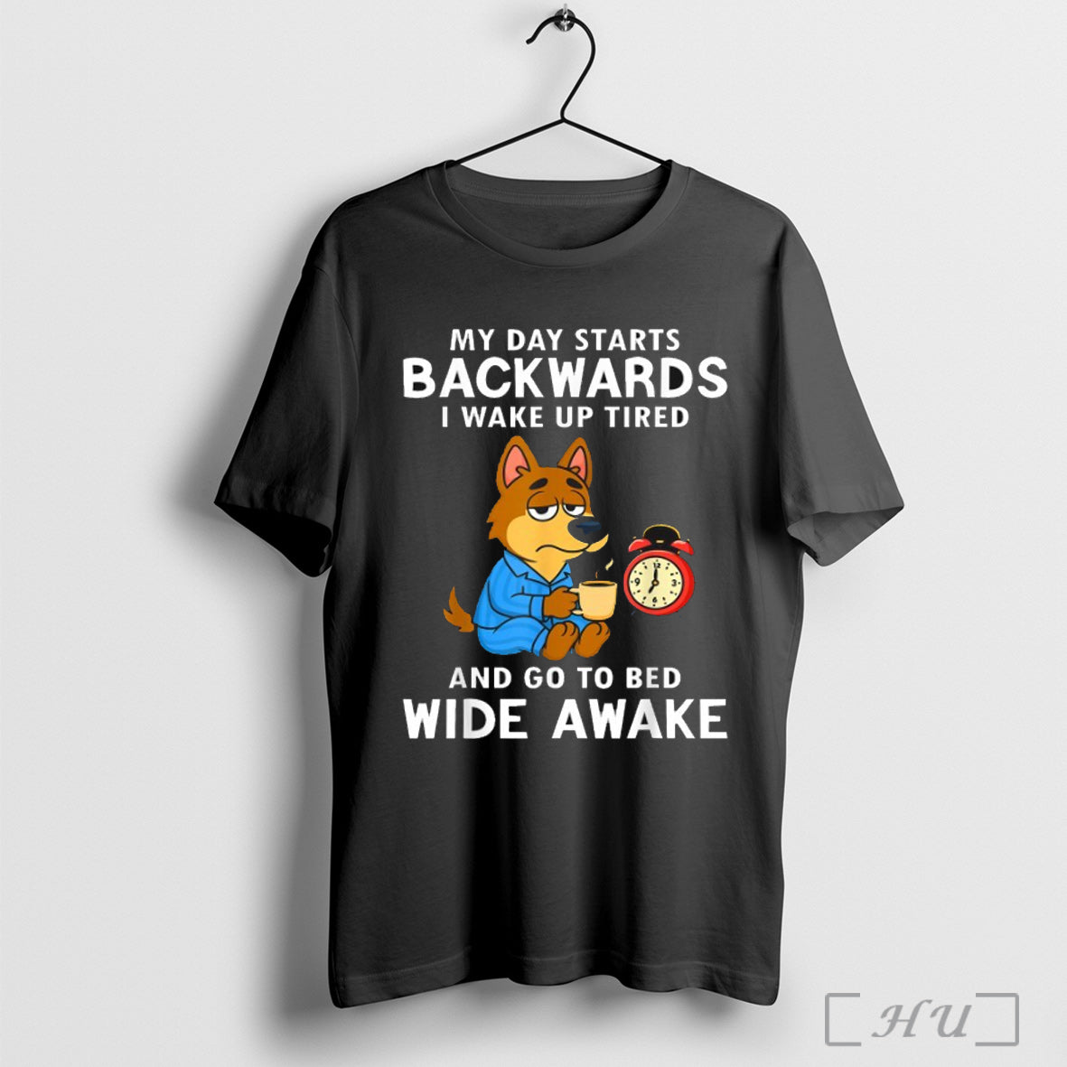 Officials My Day Starts Backwards I Wake Up Tired And - Adult & Kids T-Shirts, Sweatshirts & Hoodies apparel design preview 1