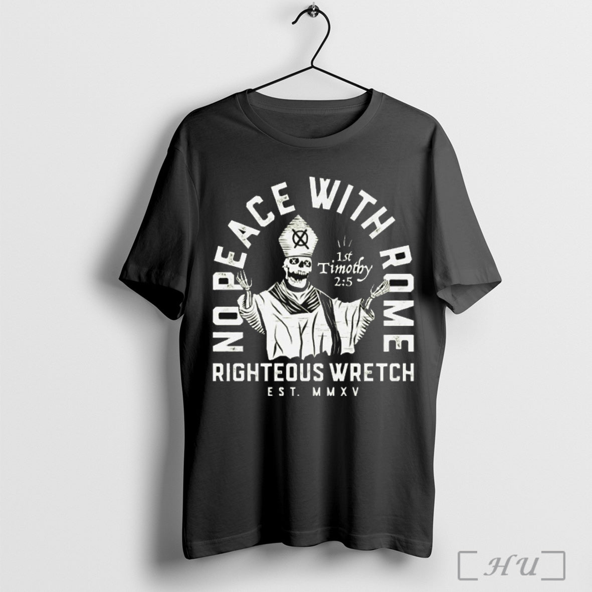 Officials No Peace With Rome Righteous Wretch Pope - Adult & Kids T-Shirts, Sweatshirts & Hoodies apparel design preview 1