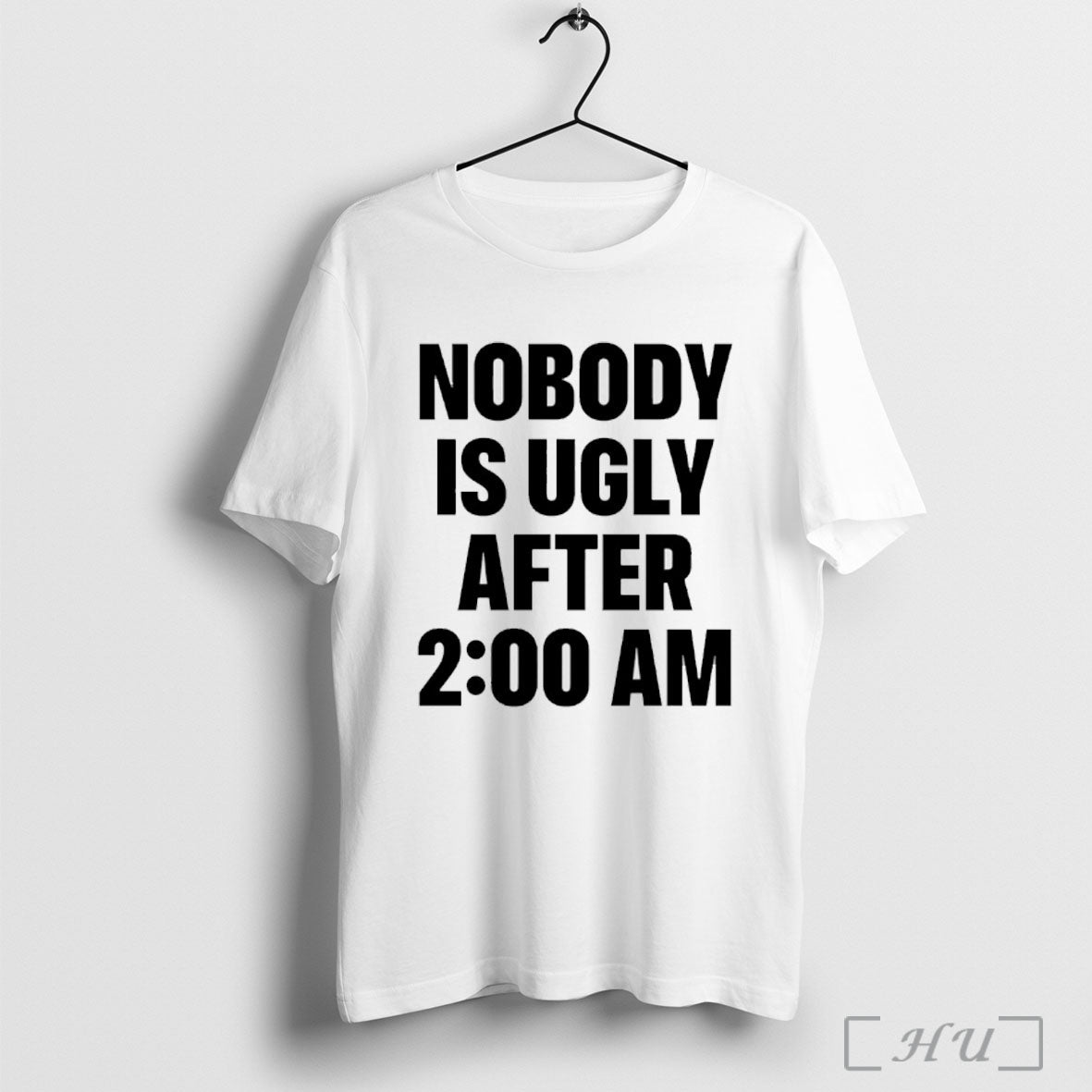 Officials Nobody Is Ugly After 2 00 Am - Adult & Kids T-Shirts, Sweatshirts & Hoodies apparel design preview 1