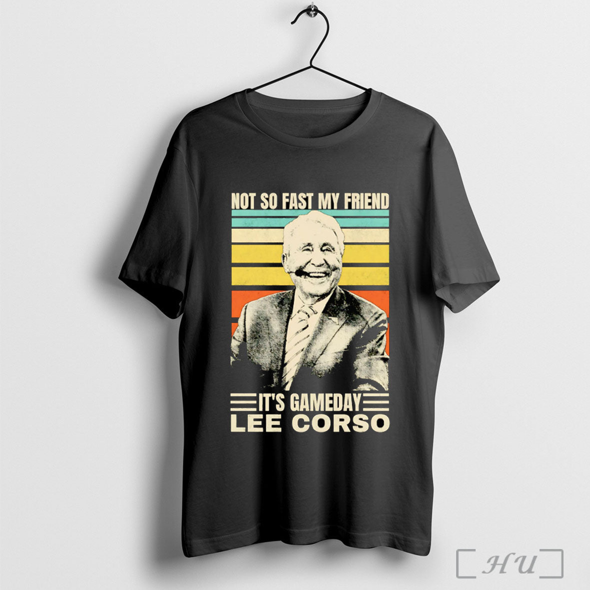 Officials Not So Fast My Friend Its Gameday Lee Corso - Adult & Kids T-Shirts, Sweatshirts & Hoodies apparel design preview 1