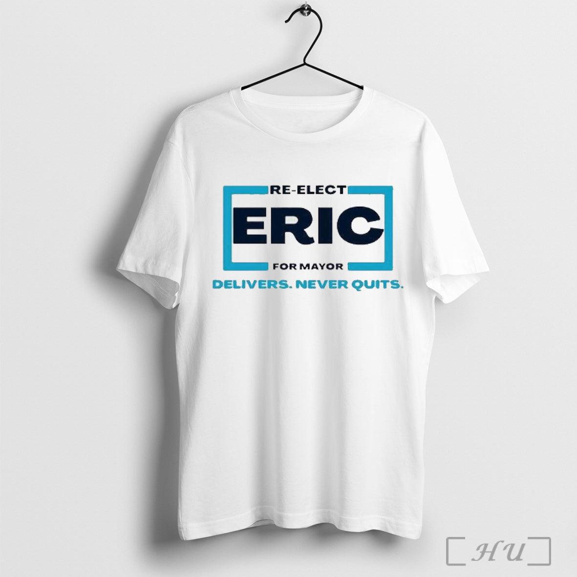 Officials Re Elect Eric For Mayor 2025 Delivers Never - Adult & Kids T-Shirts, Sweatshirts & Hoodies apparel design preview 1