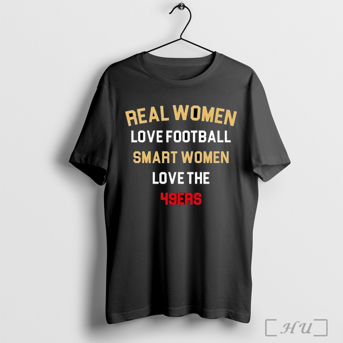 Officials Real Women Love Football Smart The 49ers - Adult & Kids T-Shirts, Sweatshirts & Hoodies apparel design preview 1