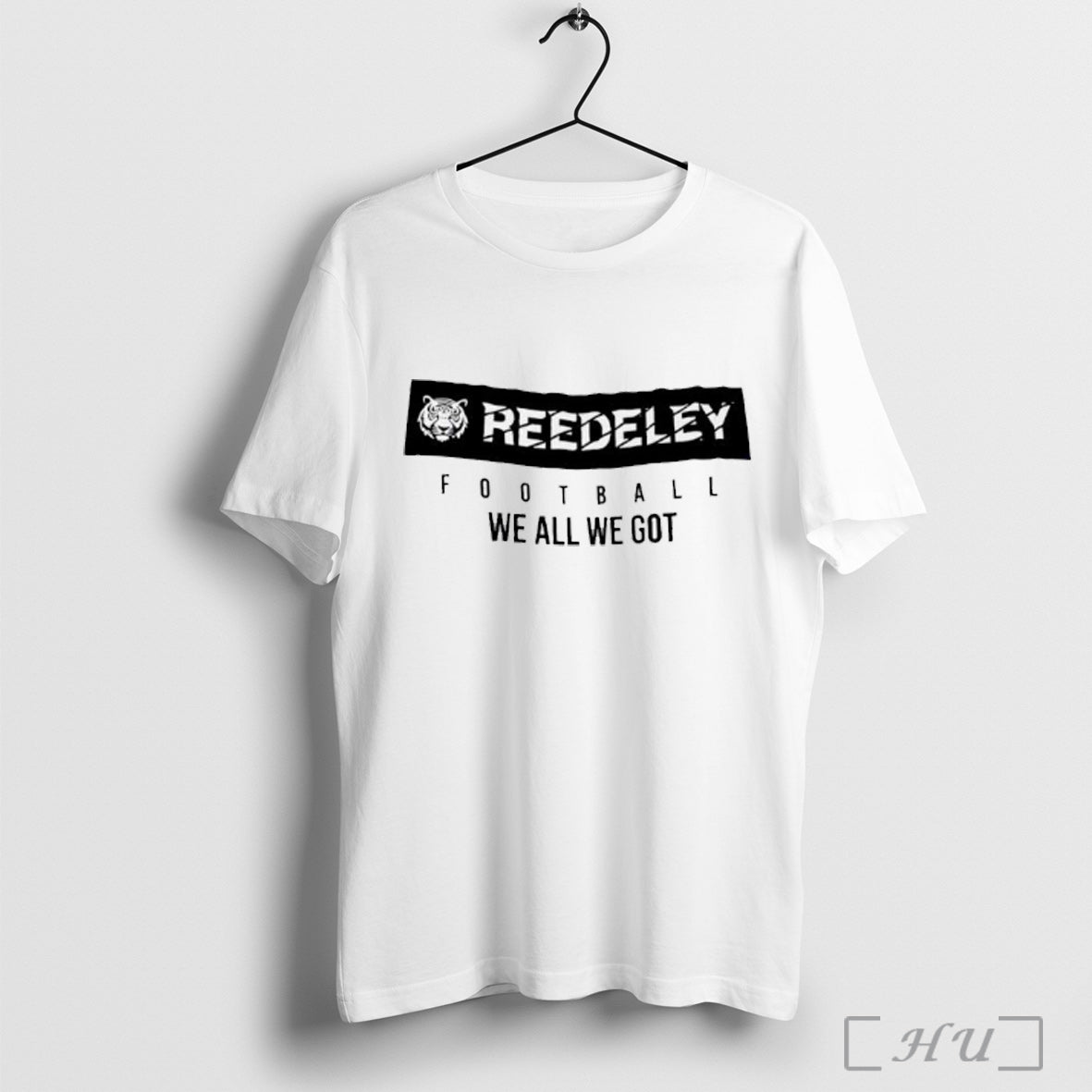 Officials Reedley Football We All Got - Adult & Kids T-Shirts, Sweatshirts & Hoodies apparel design preview 1