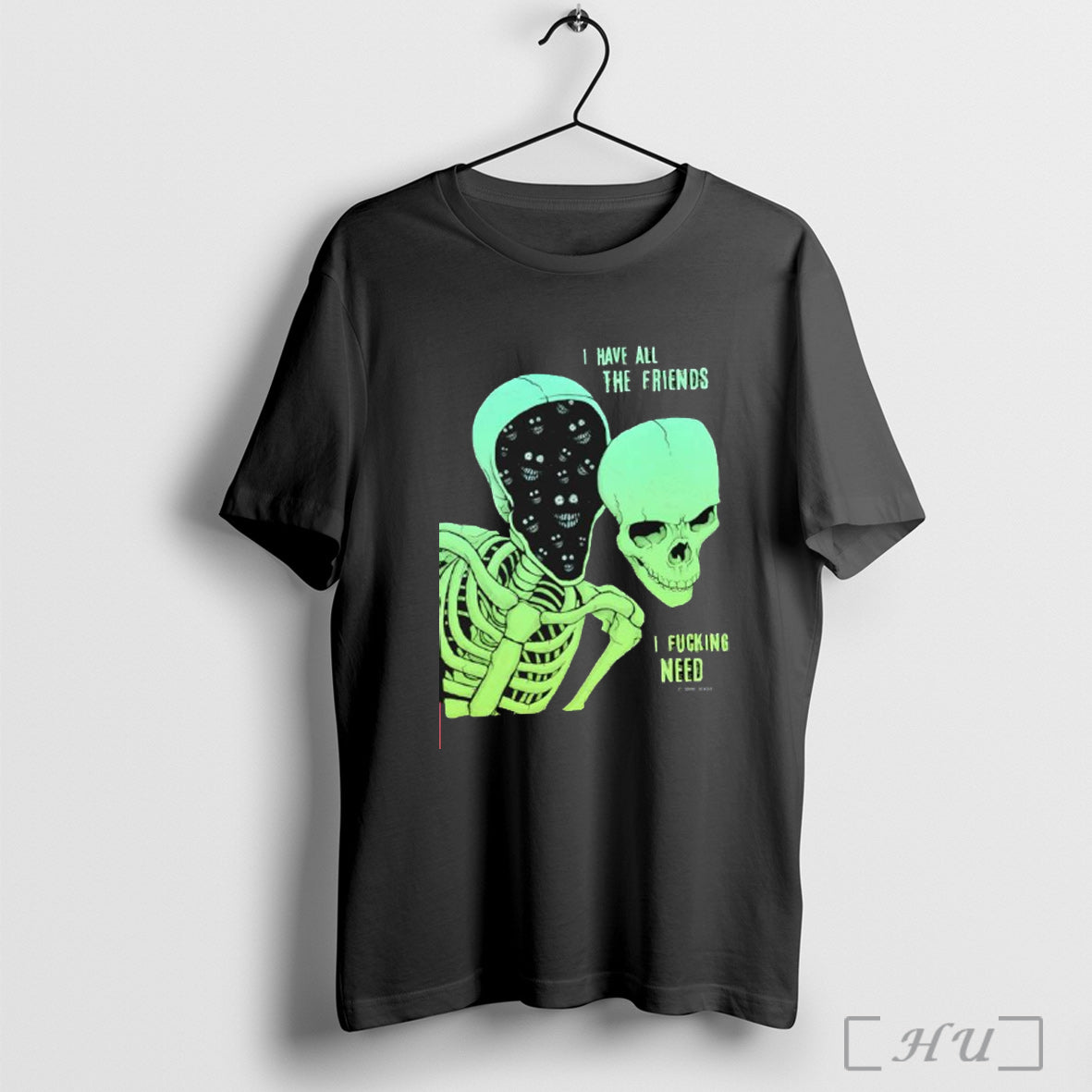 Officials Skeleton I Have All The Friends Fucking - Adult & Kids T-Shirts, Sweatshirts & Hoodies apparel design preview 1
