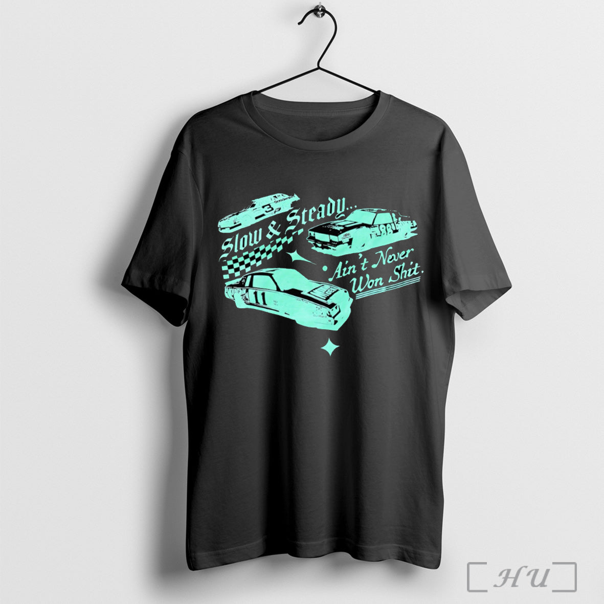 Officials Slow And Steady Aint Never Won Shit - Adult & Kids T-Shirts, Sweatshirts & Hoodies apparel design preview 1