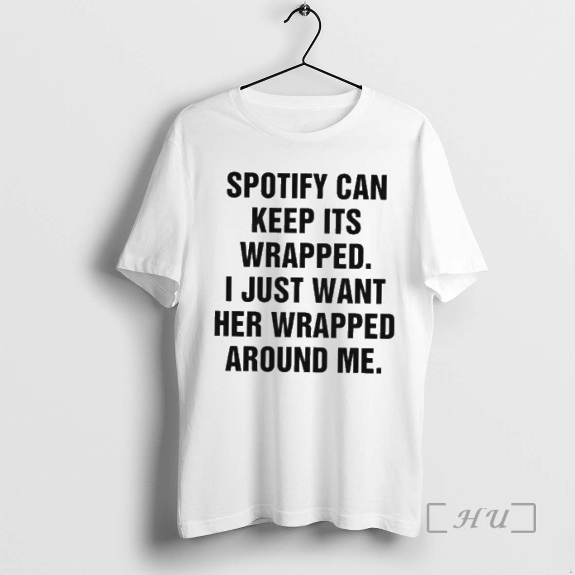 Officials Spotify Can Keep Its Wrapped I Just Want - Adult & Kids T-Shirts, Sweatshirts & Hoodies apparel design preview 1