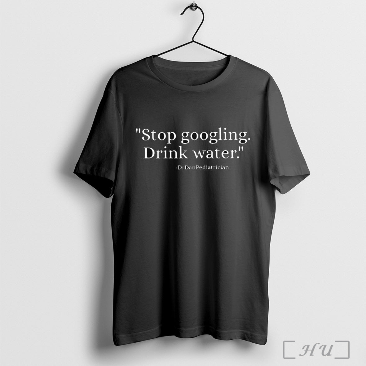 Officials Stop Googling Drink Water Dr Dan - Adult & Kids T-Shirts, Sweatshirts & Hoodies apparel design preview 1