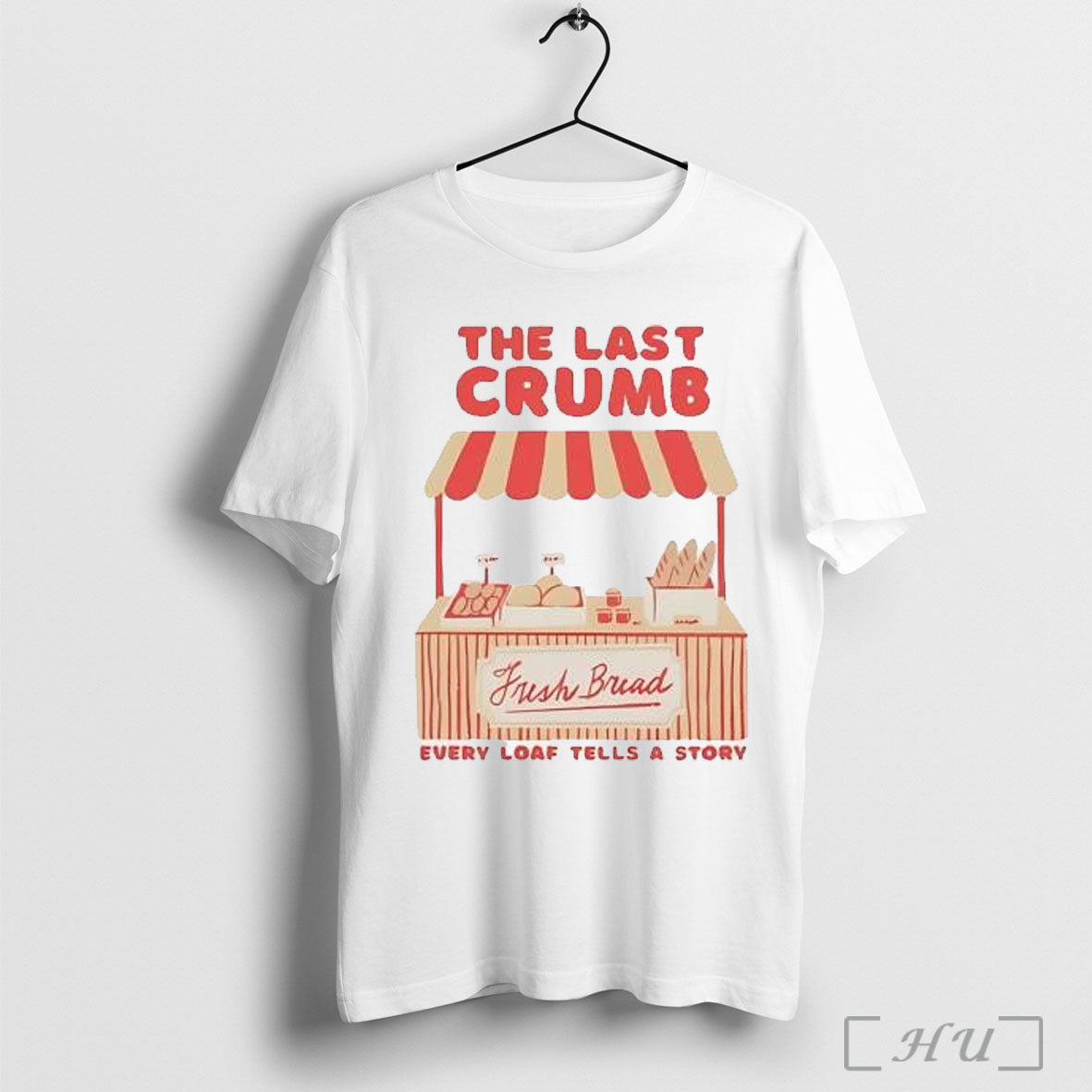 Officials The Last Crumb Fresh Bread Every Loaf Tells - Adult & Kids T-Shirts, Sweatshirts & Hoodies apparel design preview 1