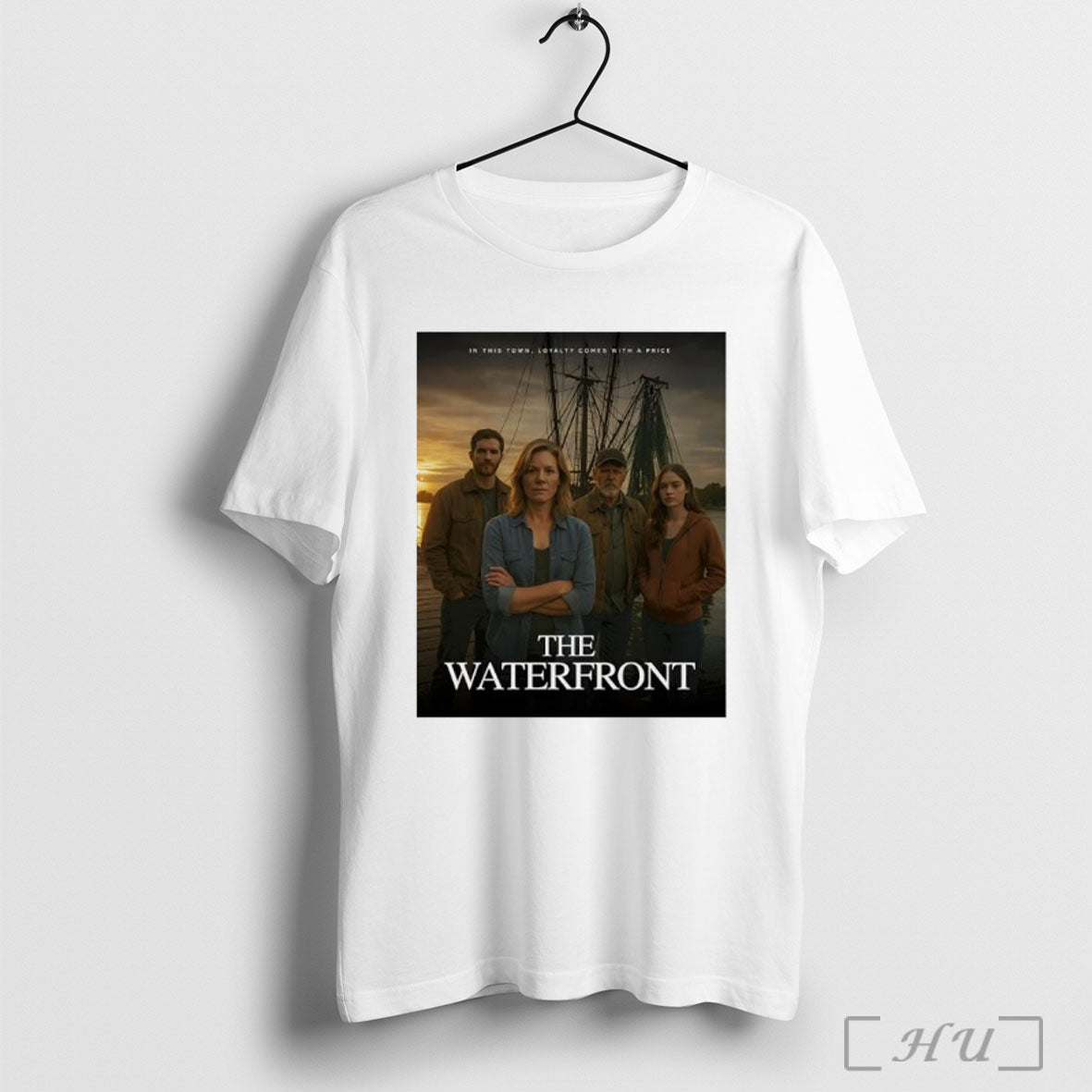 Officials The Waterfront In This Town Loyalty Comes - Adult & Kids T-Shirts, Sweatshirts & Hoodies apparel design preview 1