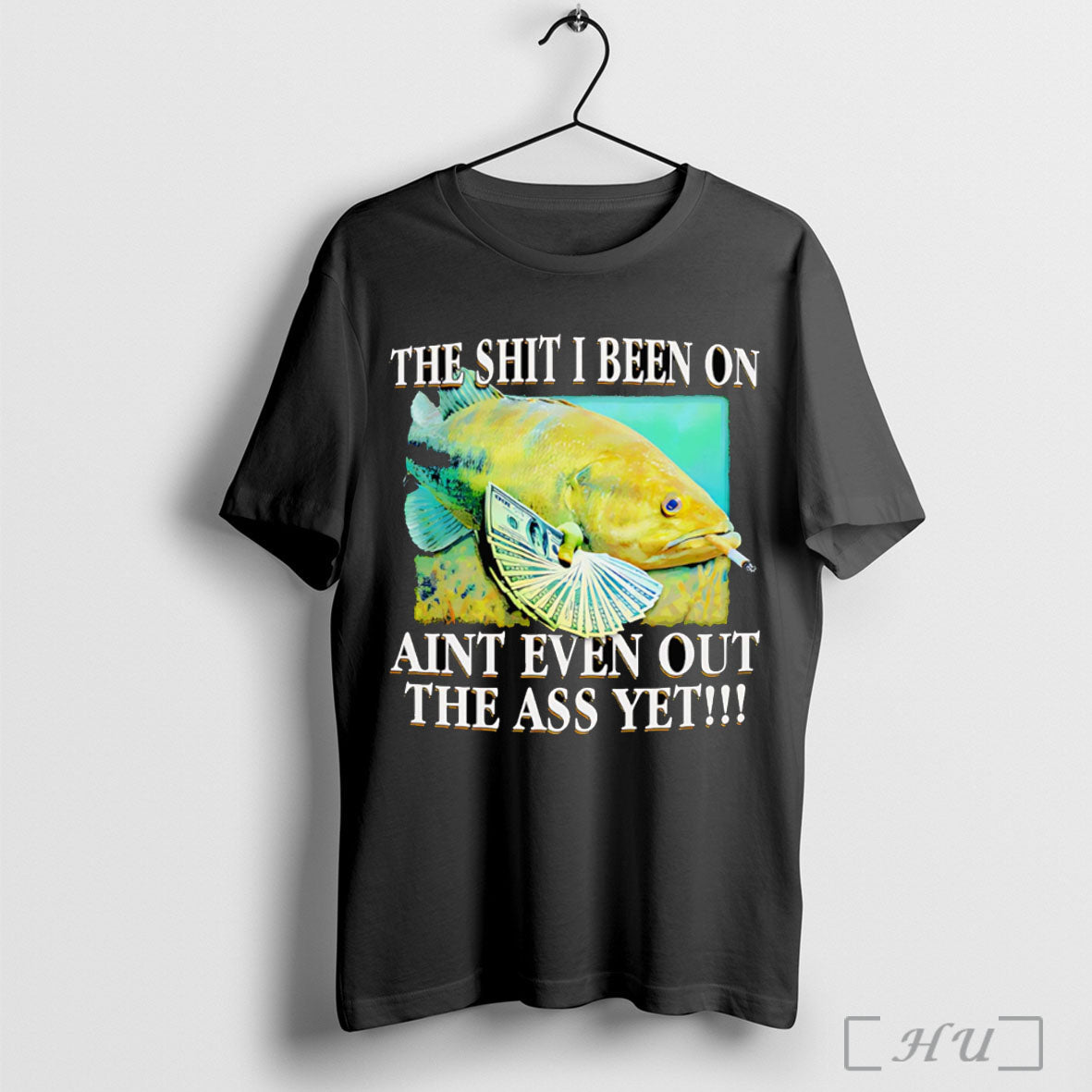 Officials The Shit I Been On Aint Even Out Ass Yet - Adult & Kids T-Shirts, Sweatshirts & Hoodies apparel design preview 1