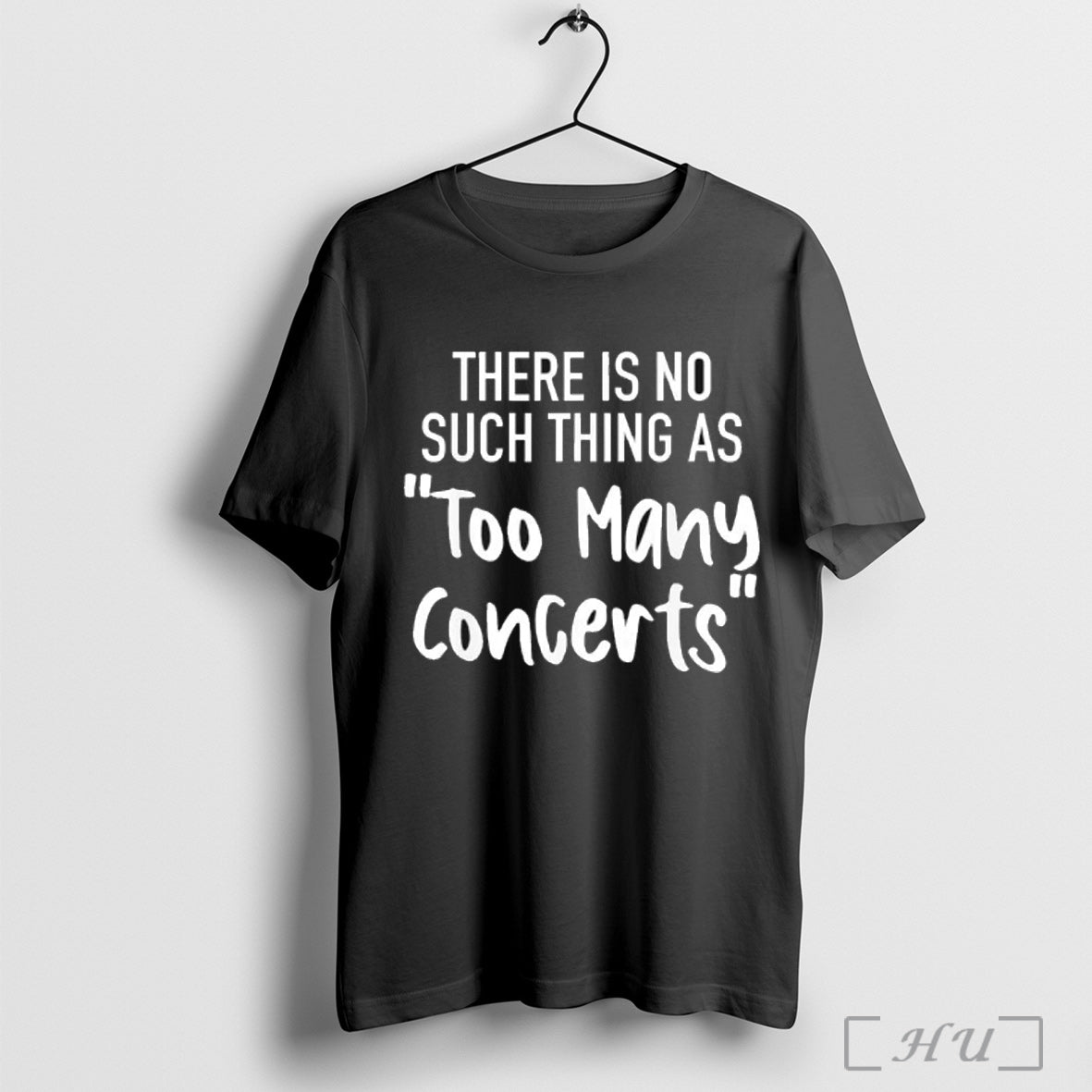 Officials There Is No Such Thing As Too Many Concerts - Adult & Kids T-Shirts, Sweatshirts & Hoodies apparel design preview 1
