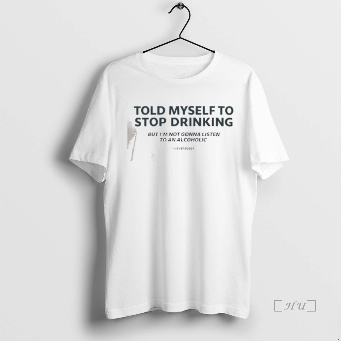 Officials Told Myself To Stop Drinking - Adult & Kids T-Shirts, Sweatshirts & Hoodies apparel design preview 1