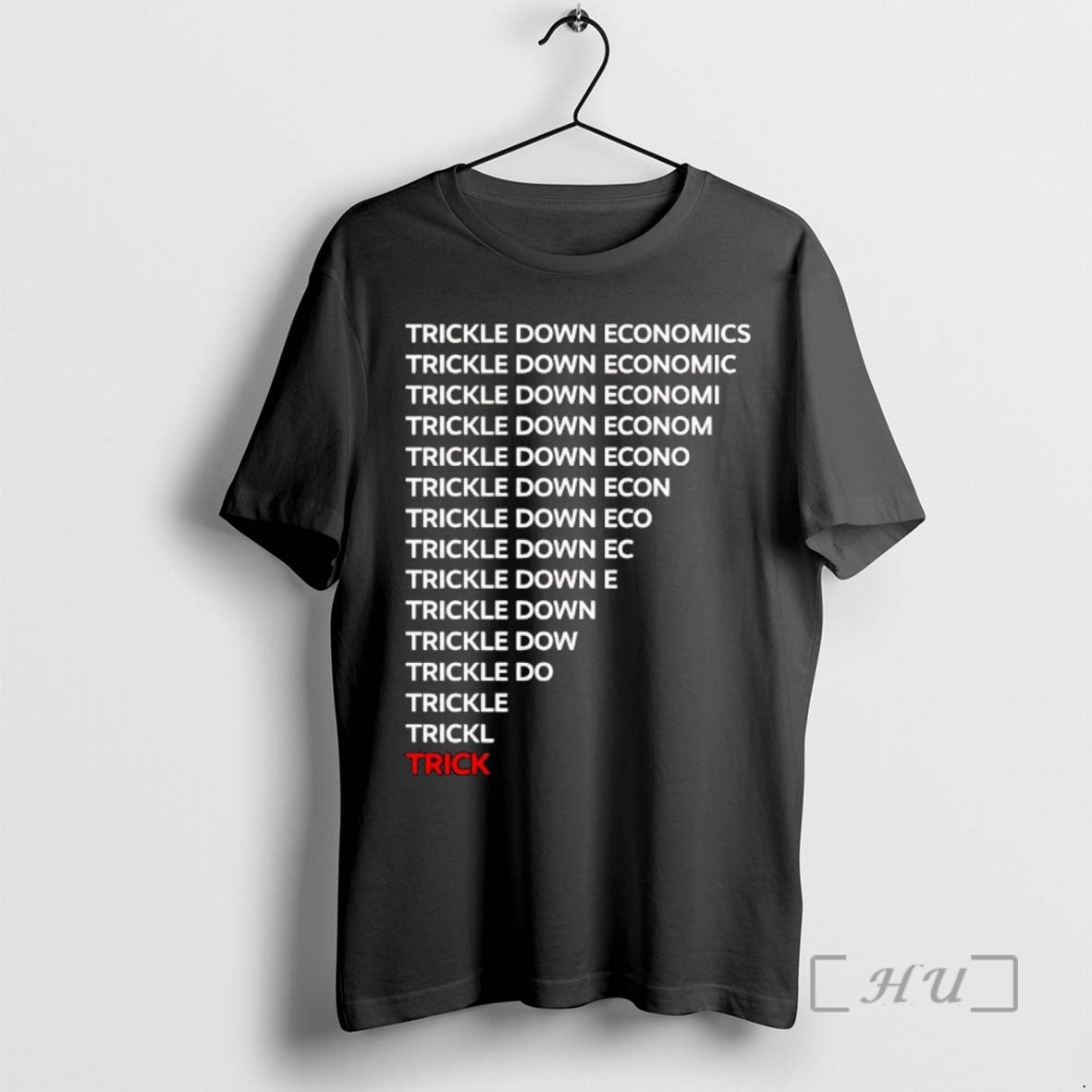 Officials Trickle Down Economy Trick - Adult & Kids T-Shirts, Sweatshirts & Hoodies apparel design preview 1