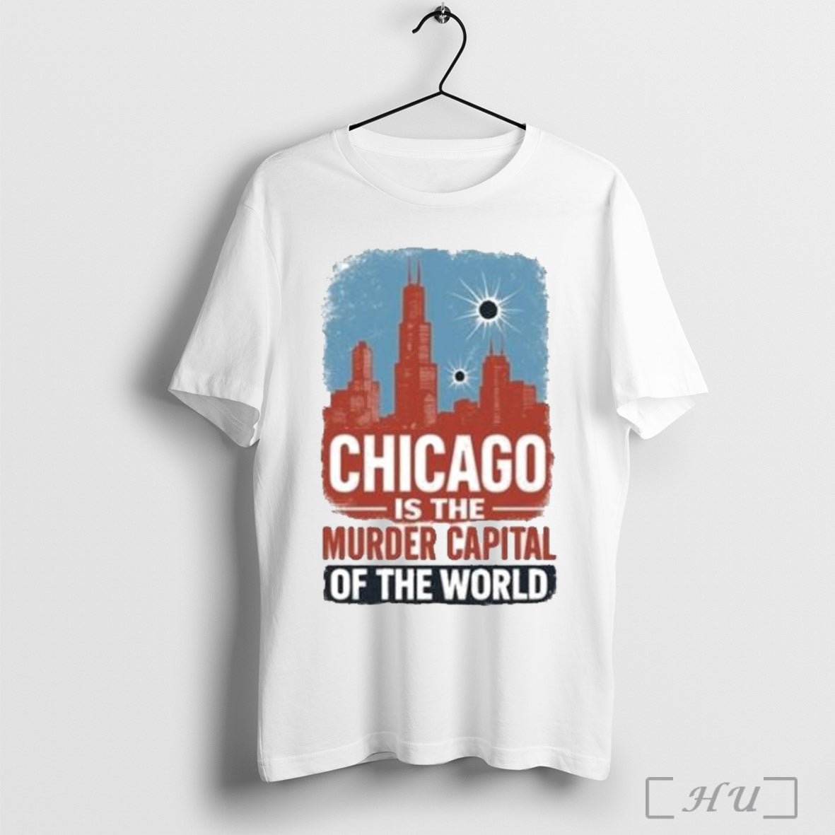 Officials Trump Chicago Is The Murder Capital Of - Adult & Kids T-Shirts, Sweatshirts & Hoodies apparel design preview 1