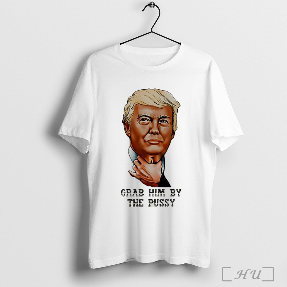 Officials Trump Grab Him By The Pussy - Adult & Kids T-Shirts, Sweatshirts & Hoodies apparel design preview 1