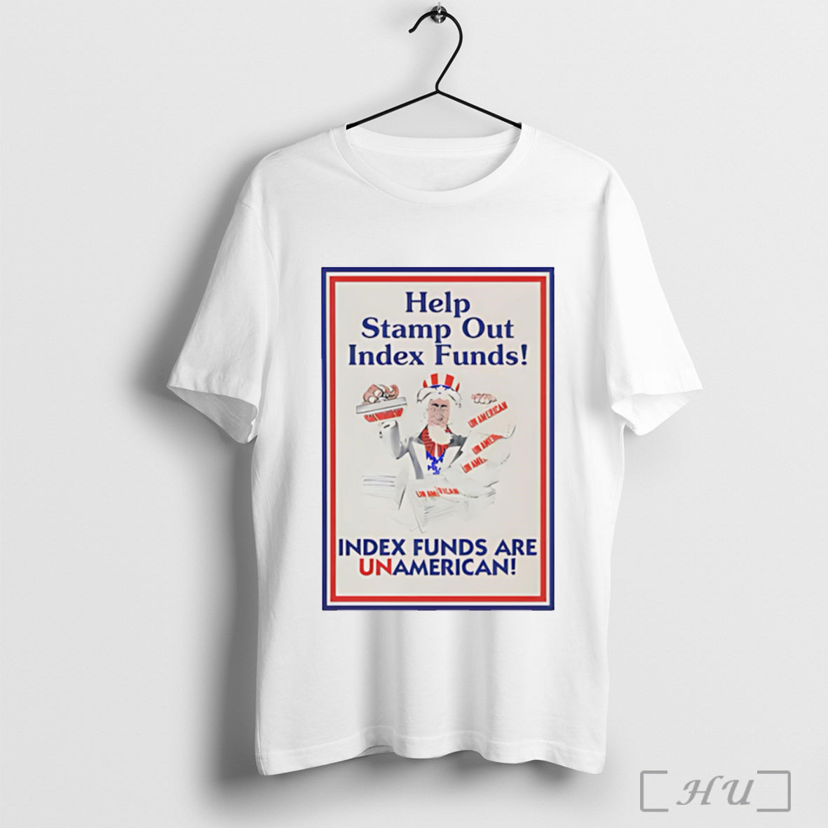 Officials Uncle Sam Help Stamp Out Index Funds Are - Adult & Kids T-Shirts, Sweatshirts & Hoodies apparel design preview 1