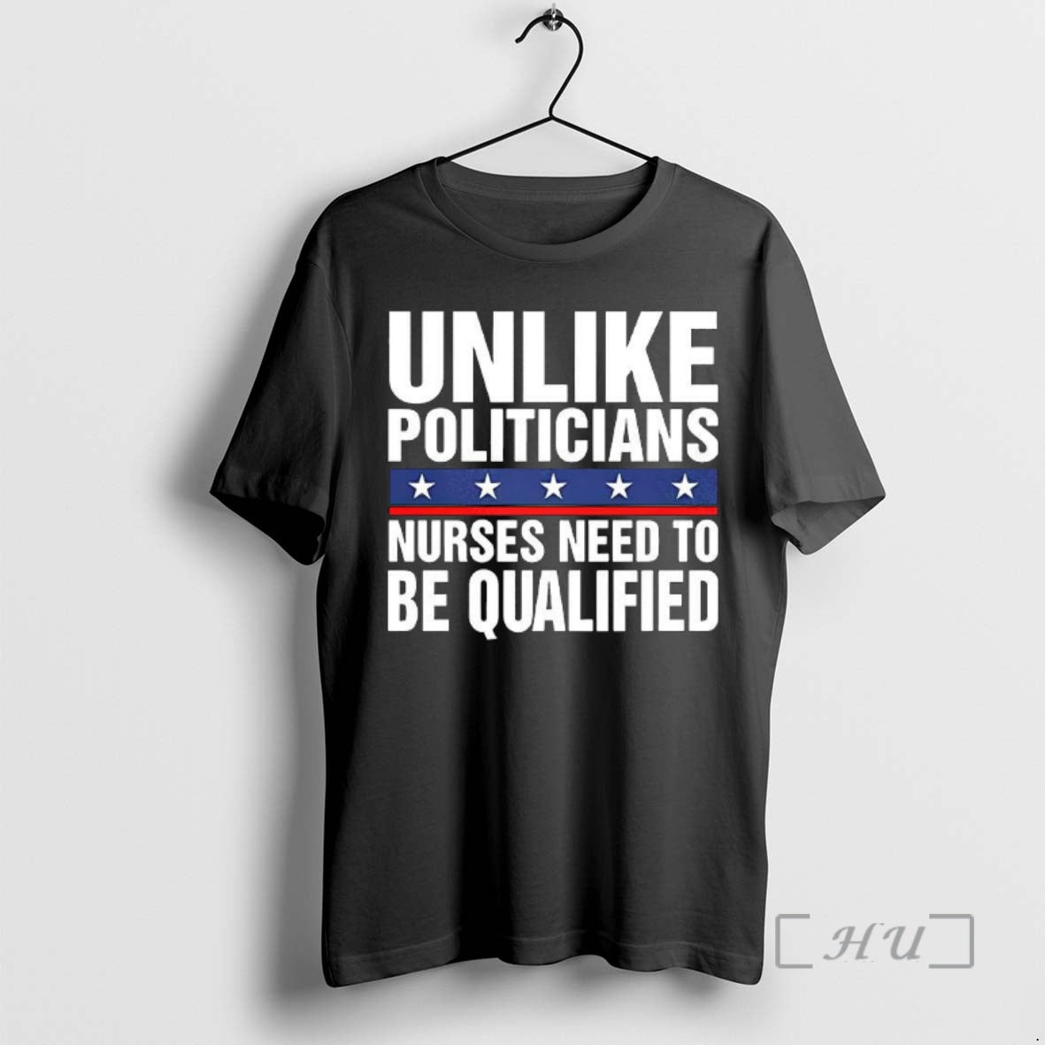 Officials Unlike Politicians Nurses Need To Be - Adult & Kids T-Shirts, Sweatshirts & Hoodies apparel design preview 1