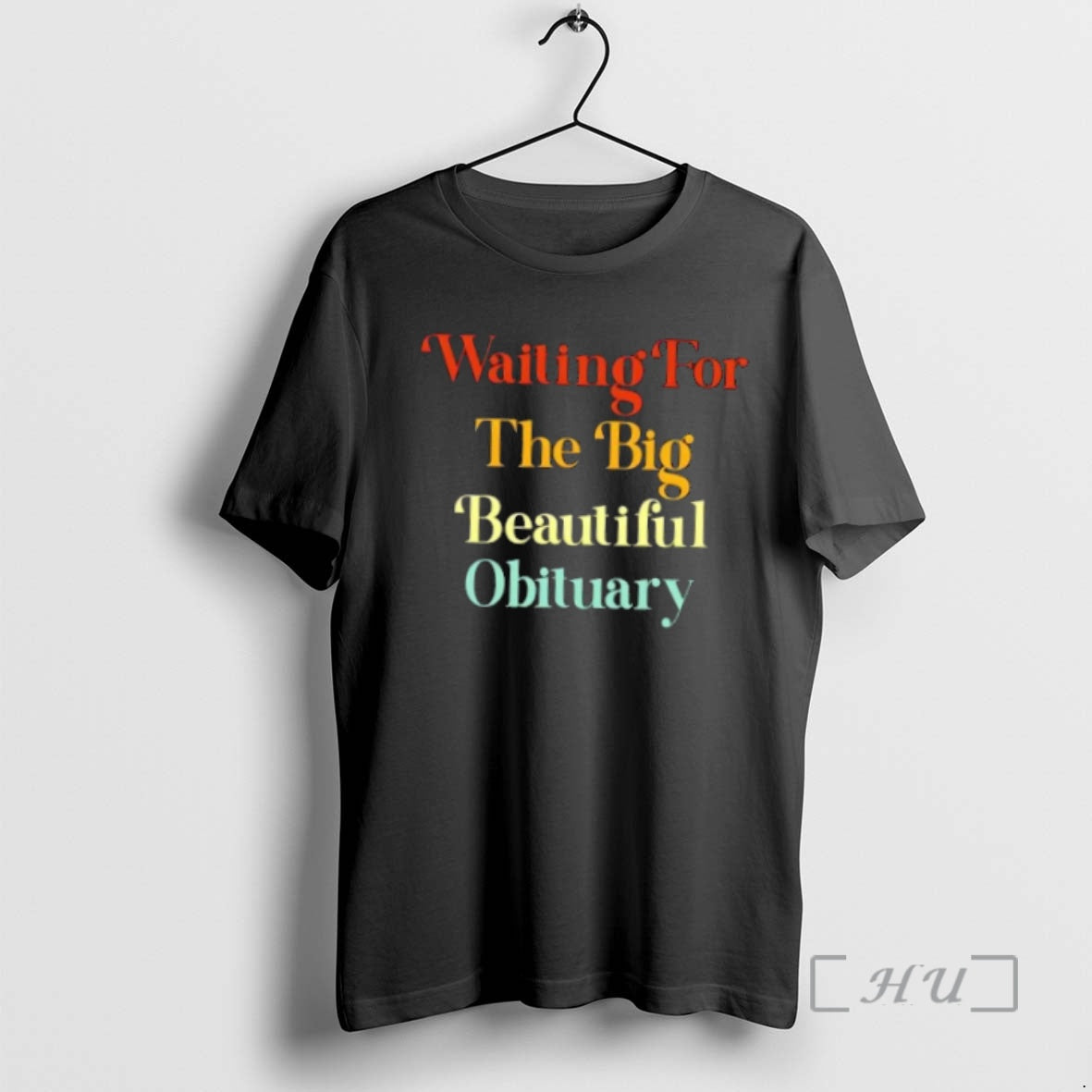 Officials Waiting For The Big Beautiful Obituary - Adult & Kids T-Shirts, Sweatshirts & Hoodies apparel design preview 1