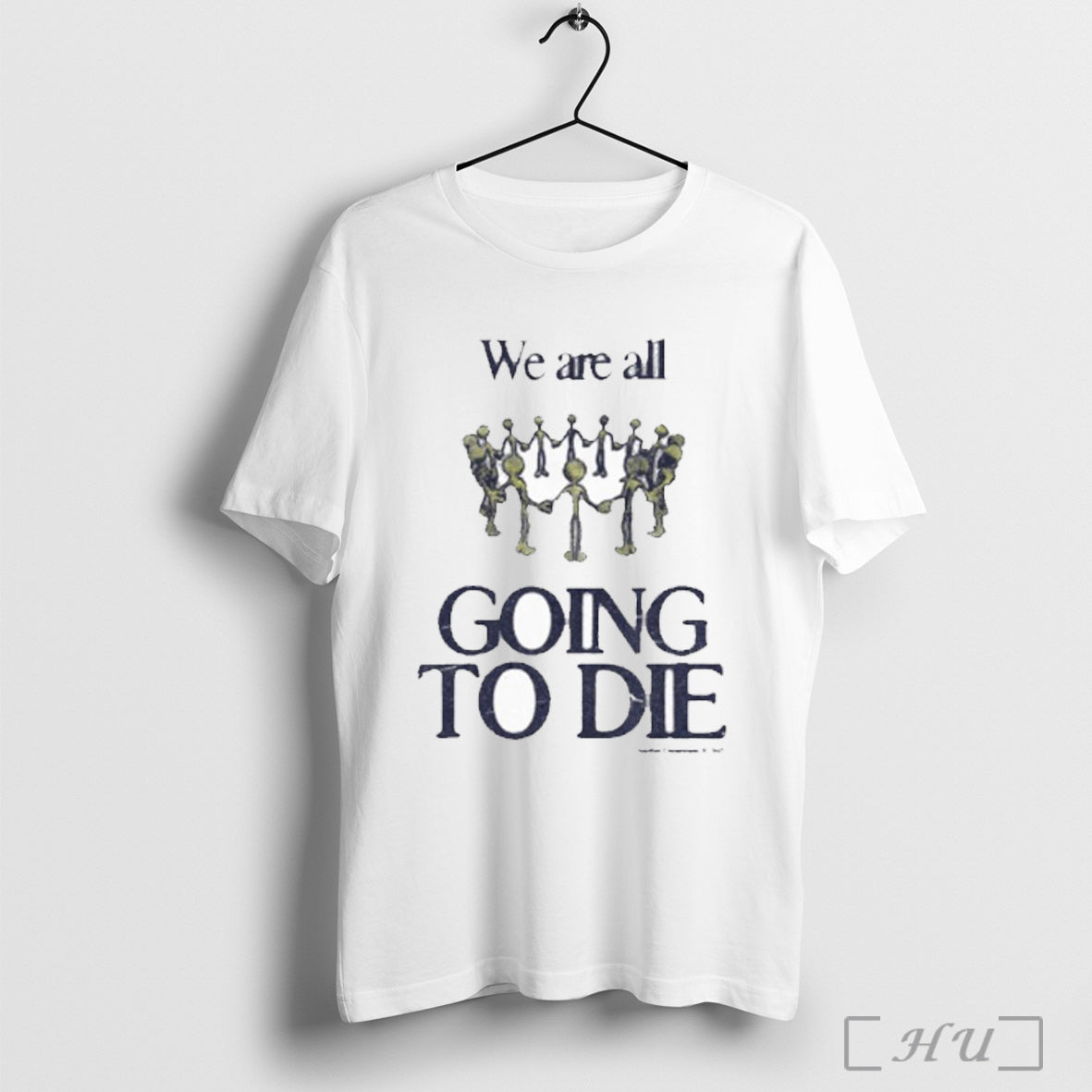 Officials We Are All Going To Die Another Department - Adult & Kids T-Shirts, Sweatshirts & Hoodies apparel design preview 1