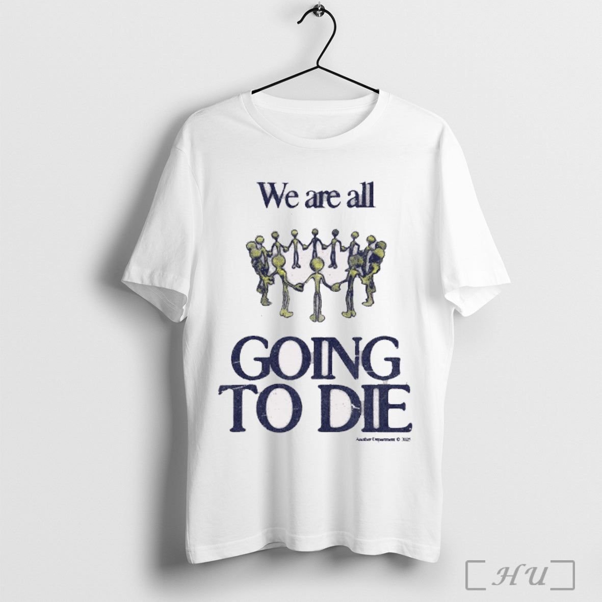 Officials We Are All Going To Die Another Department - Adult & Kids T-Shirts, Sweatshirts & Hoodies apparel design preview 1