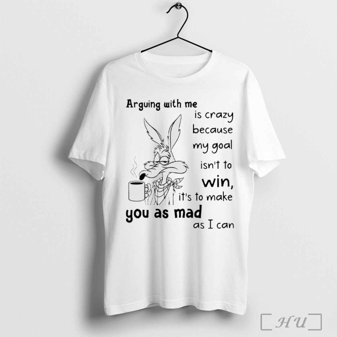 Officials Wile E Coyote Arguing With Me Is Crazy - Adult & Kids T-Shirts, Sweatshirts & Hoodies apparel design preview 1