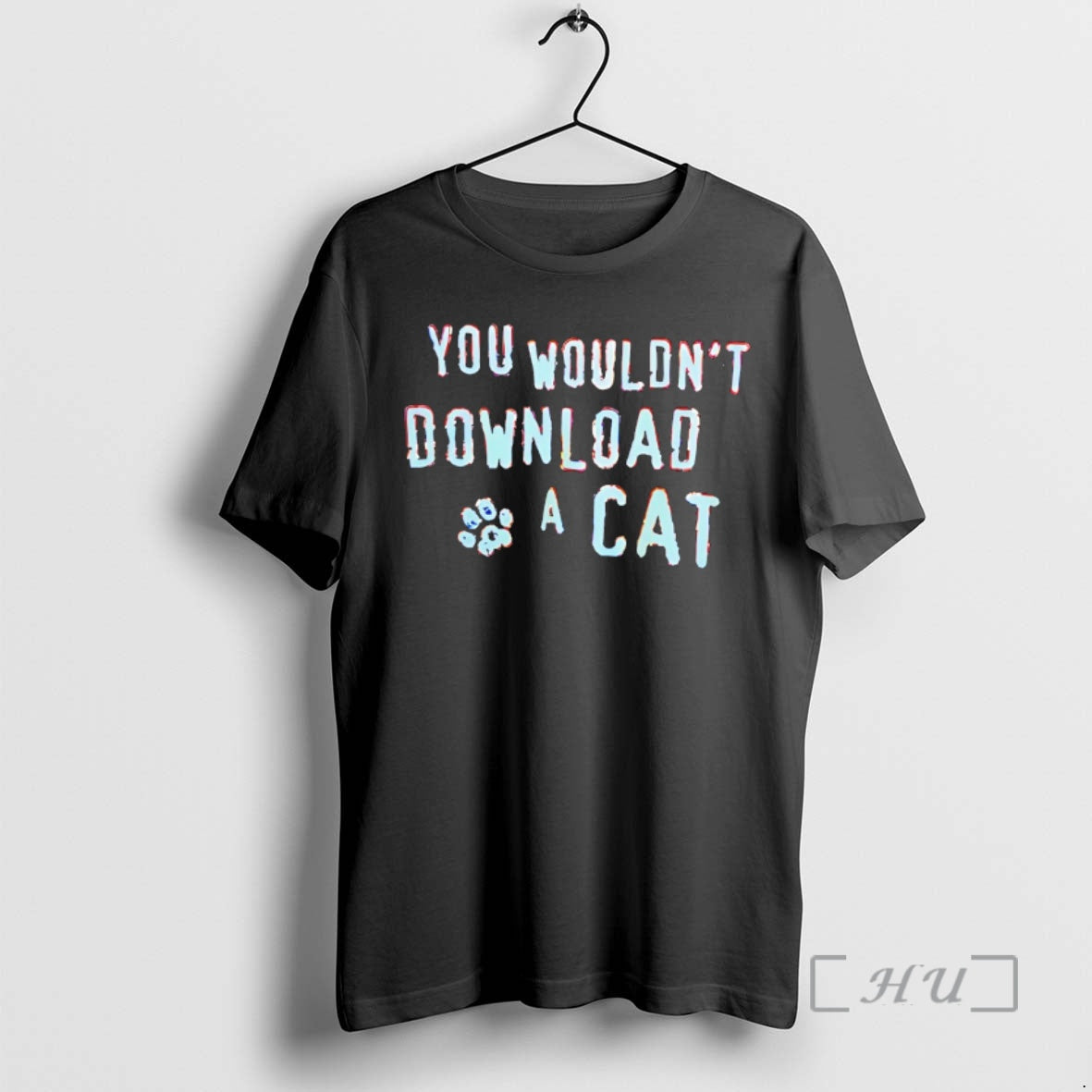 Officials You Wouldnt Download A Cat - Adult & Kids T-Shirts, Sweatshirts & Hoodies apparel design preview 1