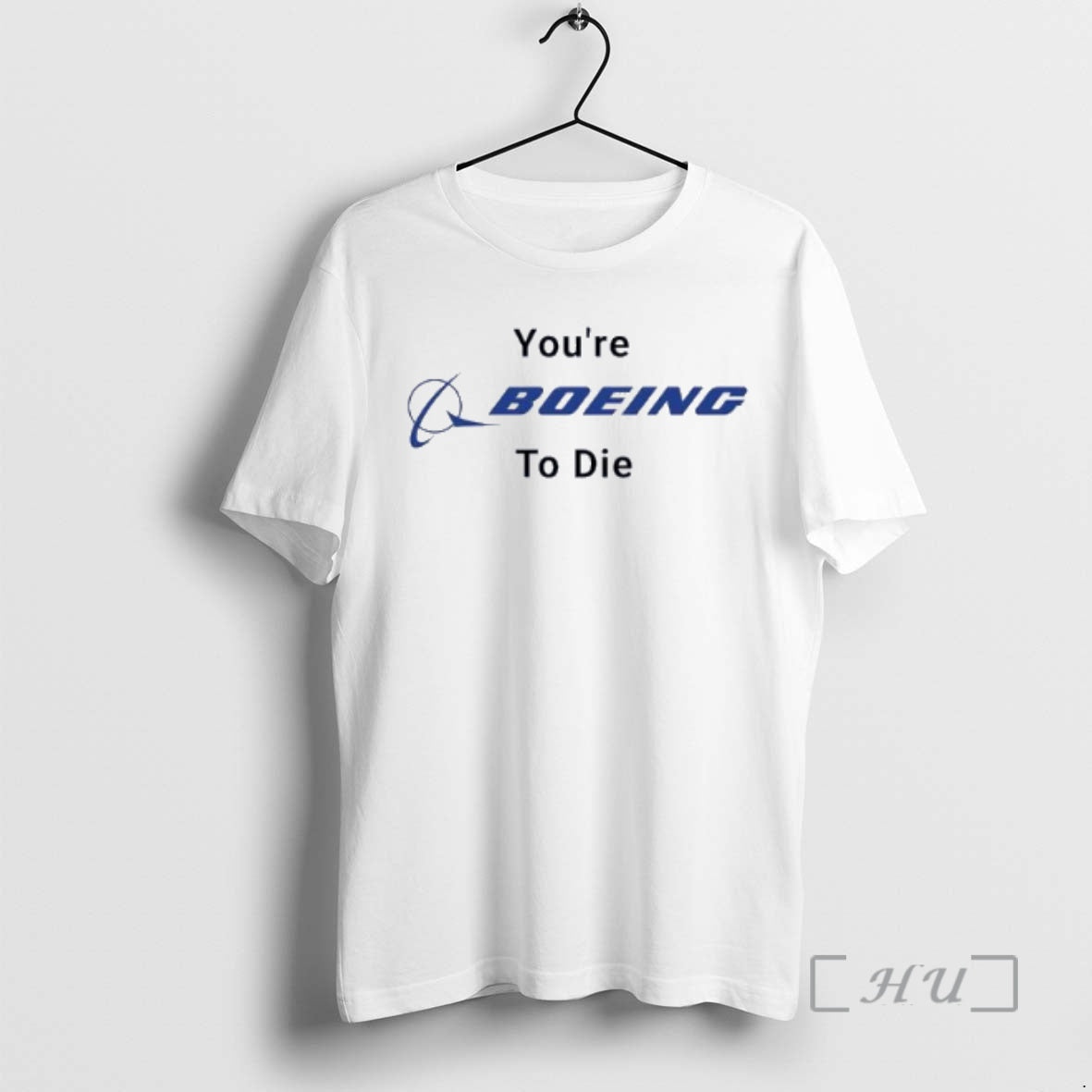 Officials Youre Boeing To Die Logo - Adult & Kids T-Shirts, Sweatshirts & Hoodies apparel design preview 1