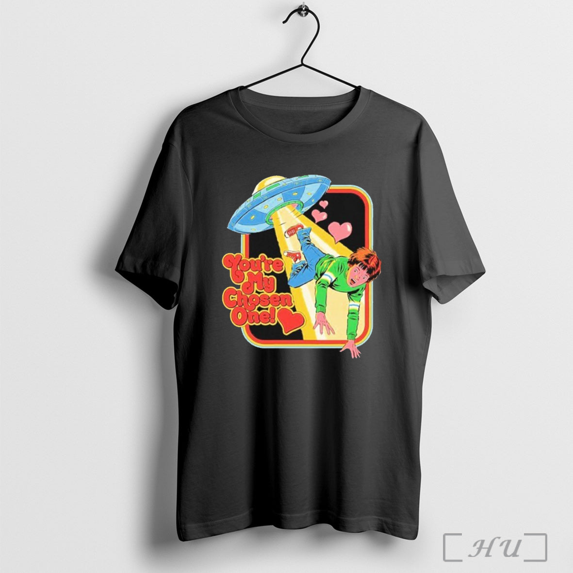 Officials Youre My Chosen One Ufo - Adult & Kids T-Shirts, Sweatshirts & Hoodies apparel design preview 1