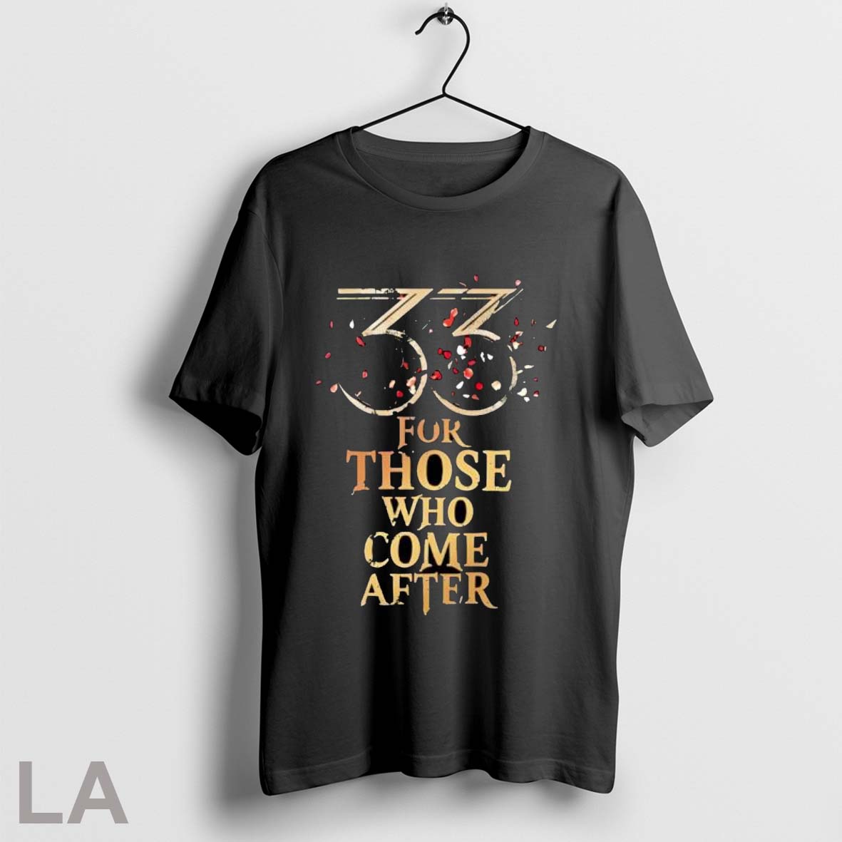 Original 33 For Those Who Come After Grunge Text With - Adult & Kids T-Shirts, Sweatshirts & Hoodies apparel design preview 1