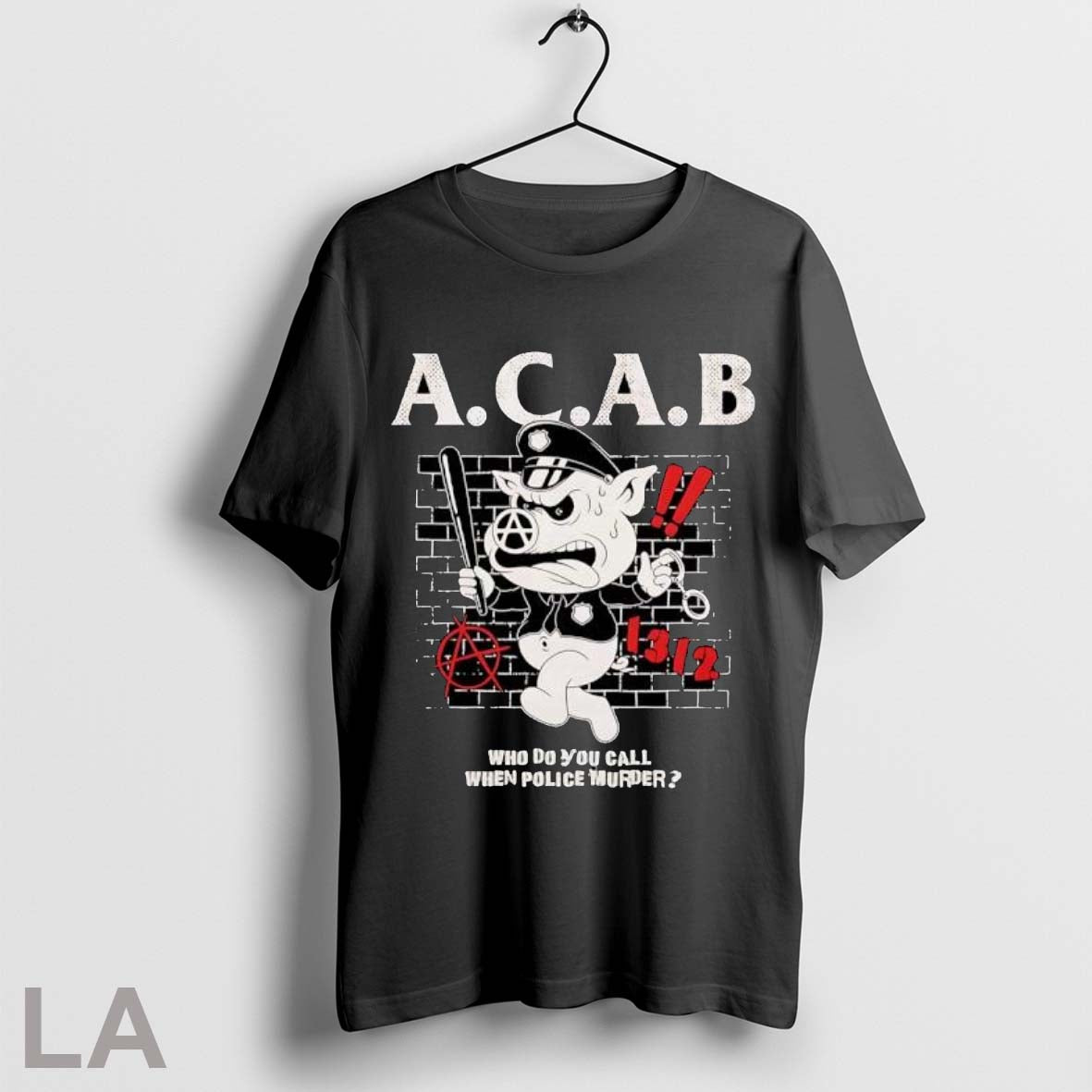Original Acab Who Do You Call When Police Murder Pig - Adult & Kids T-Shirts, Sweatshirts & Hoodies apparel design preview 1