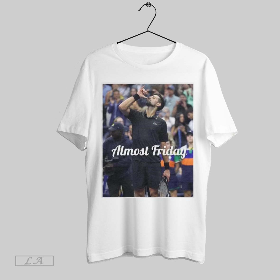Original Almost Friday Djokovic Us Open - Adult & Kids T-Shirts, Sweatshirts & Hoodies apparel design preview 1