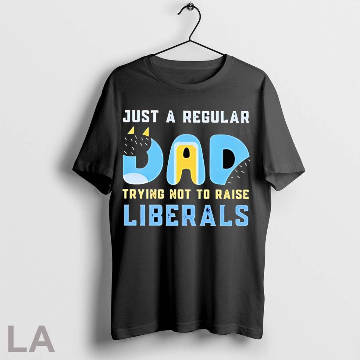 Original Bluey Just A Regular Dad Trying Not To Raise - Adult & Kids T-Shirts, Sweatshirts & Hoodies apparel design preview 1