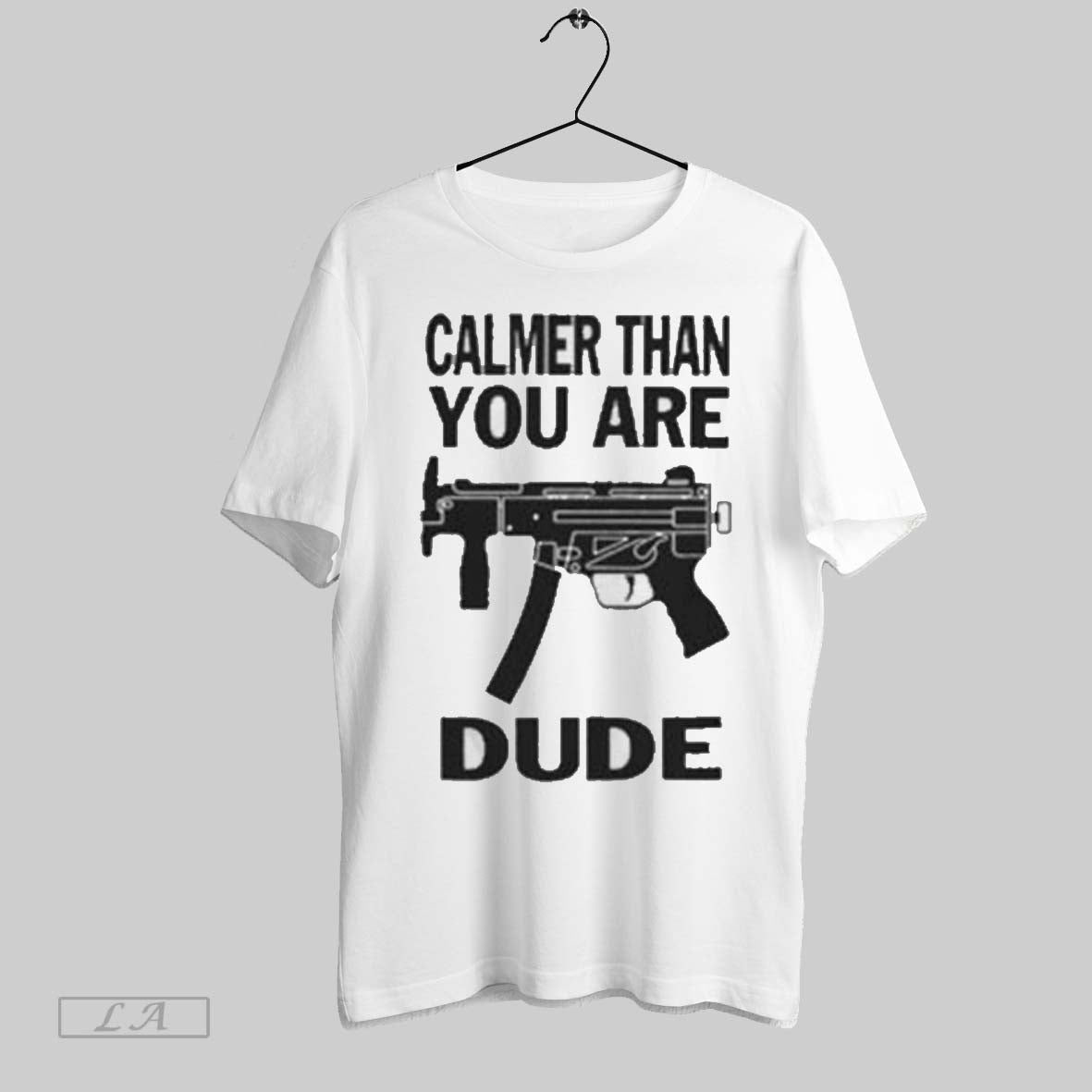 Original Calmer Than You Are Dude - Adult & Kids T-Shirts, Sweatshirts & Hoodies apparel design preview 1