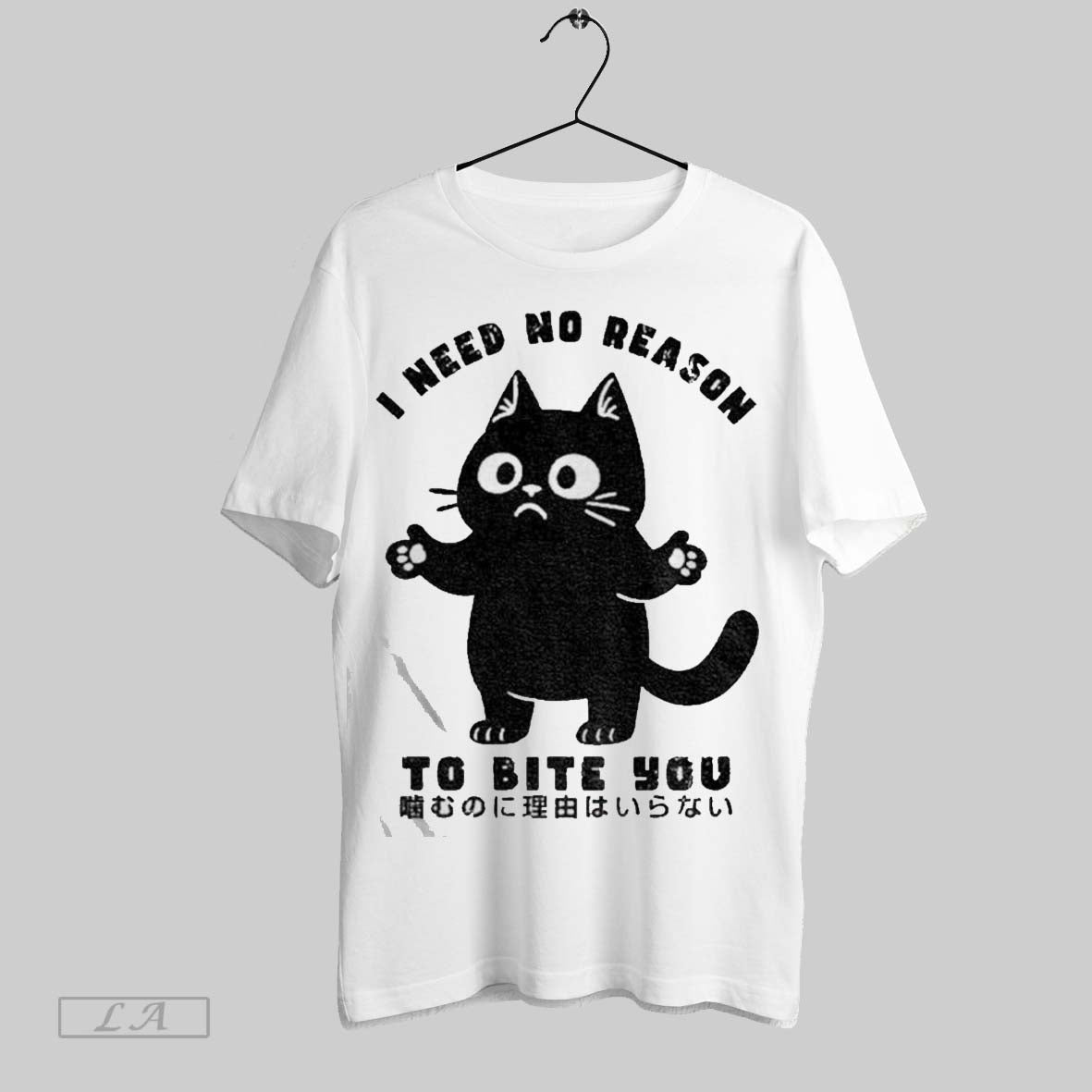 Original Cat I Need No Reason To Bite You 2025 - Adult & Kids T-Shirts, Sweatshirts & Hoodies apparel design preview 1