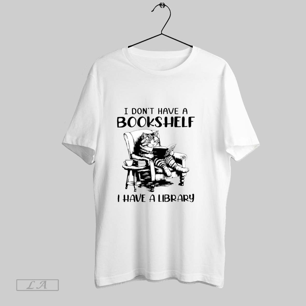 Original Cat I Dont Have A Bookshelf Library - Adult & Kids T-Shirts, Sweatshirts & Hoodies apparel design preview 1