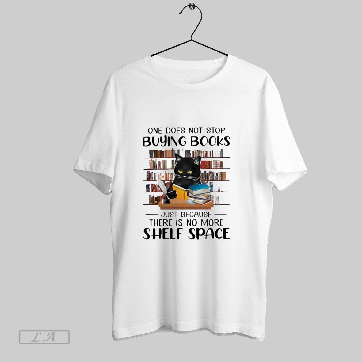 Original Cat One Does Not Stop Buying Books - Adult & Kids T-Shirts, Sweatshirts & Hoodies apparel design preview 1