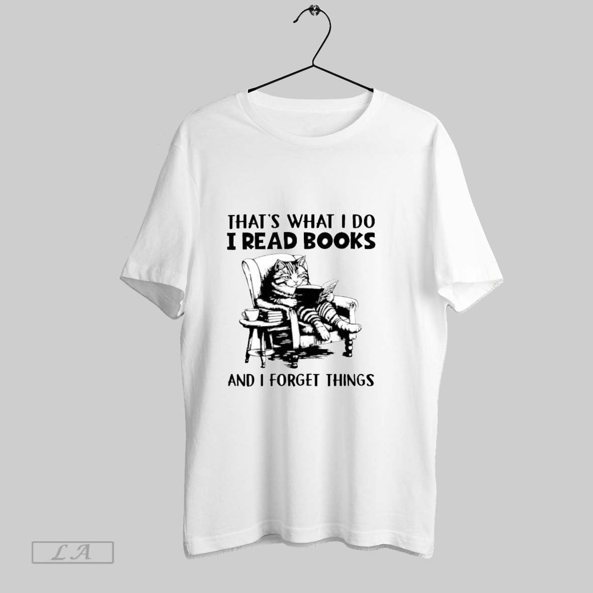 Original Cat Thats What I Do Read Books And Forget - Adult & Kids T-Shirts, Sweatshirts & Hoodies apparel design preview 1