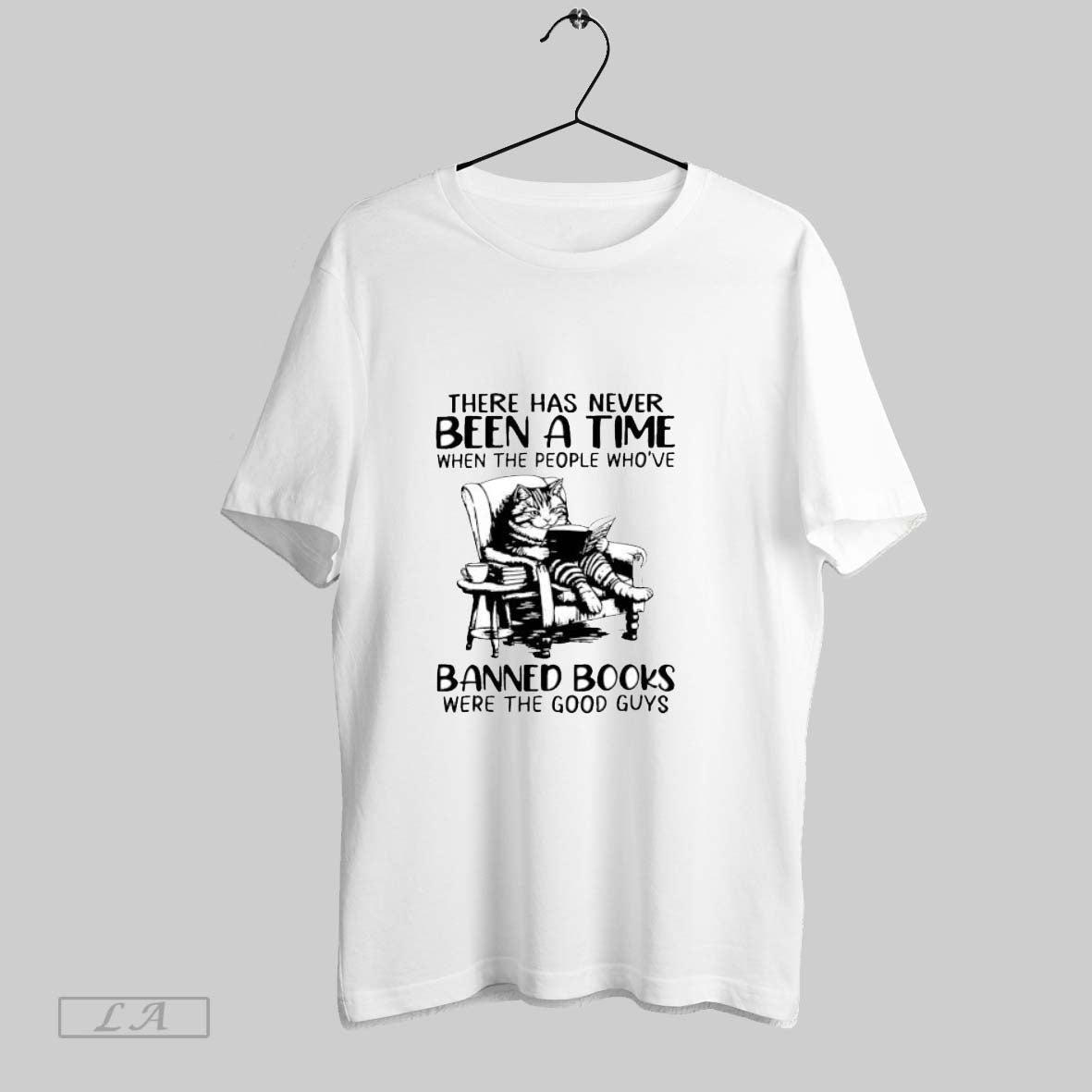 Original Cat There Has Never Been A Time When The - Adult & Kids T-Shirts, Sweatshirts & Hoodies apparel design preview 1
